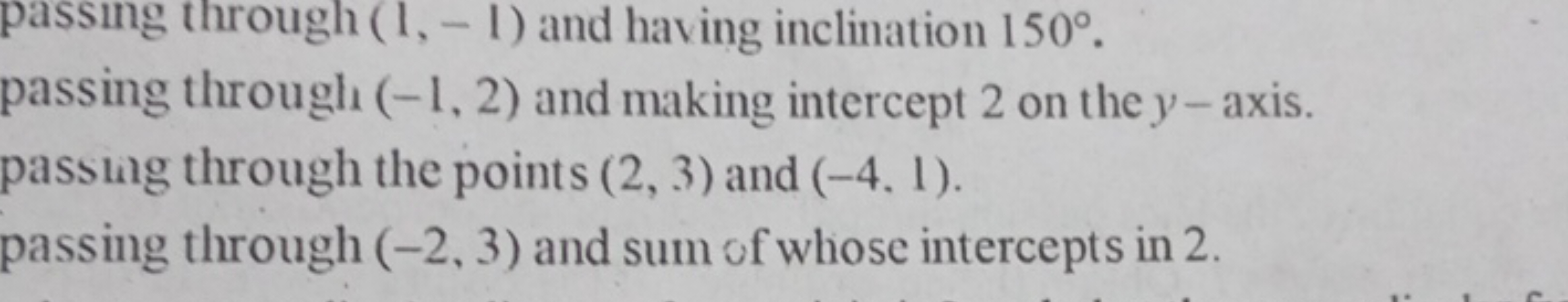 passing through (1,−1) and having inclination 150∘.
passing through (−