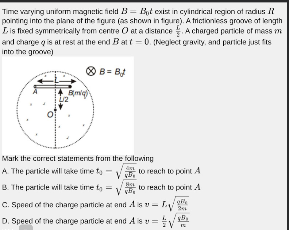 Time varying uniform magnetic field B=B0​t exist in cylindrical region