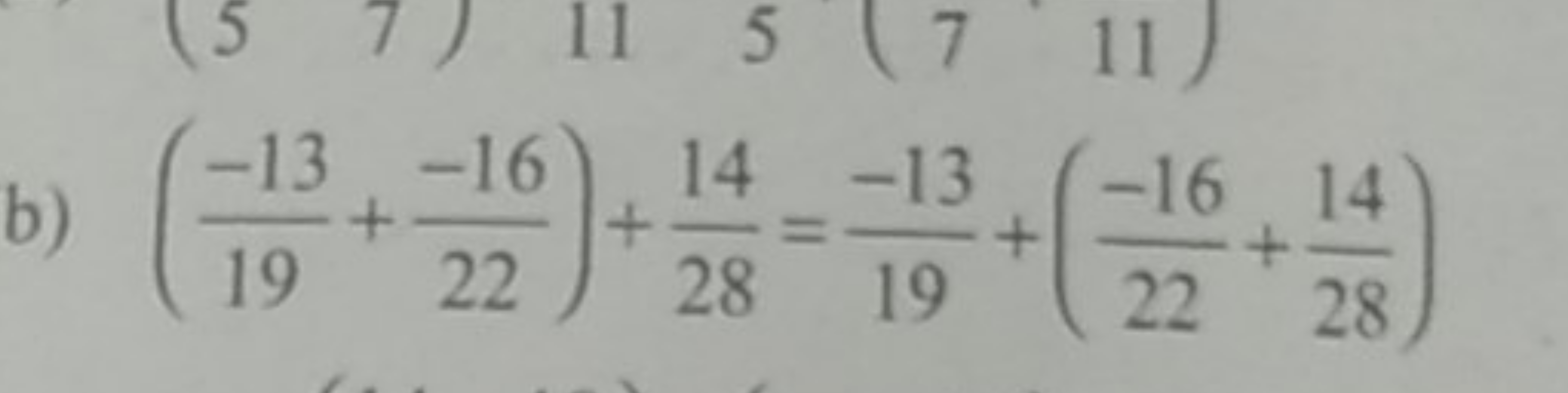 b) (19−13​+22−16​)+2814​=19−13​+(22−16​+2814​)