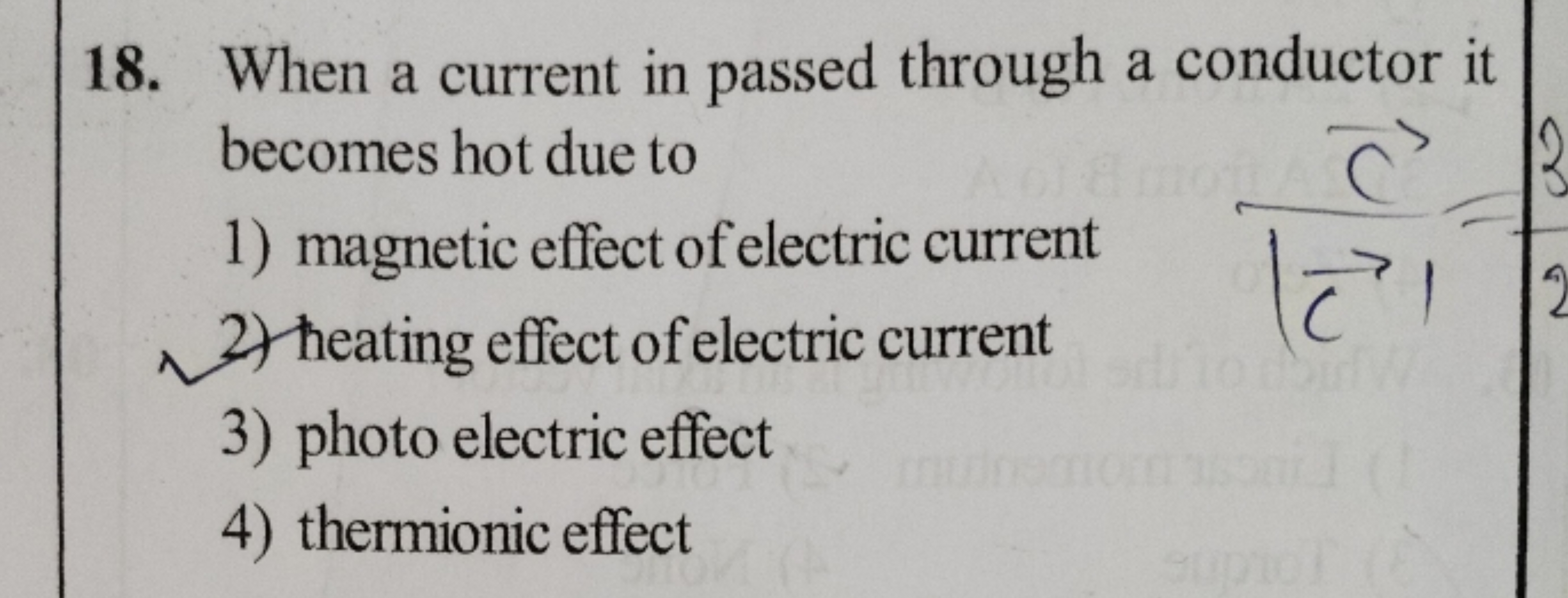 18. When a current in passed through a conductor it becomes hot due to