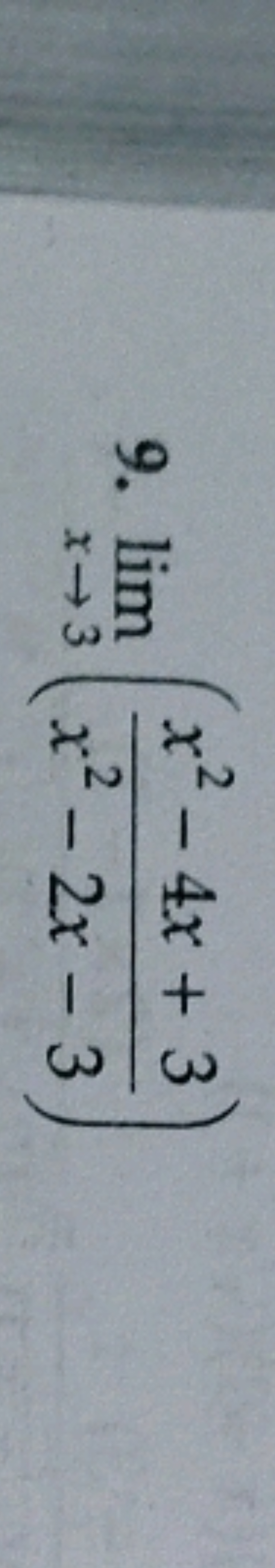 9. limx→3​(x2−2x−3x2−4x+3​)