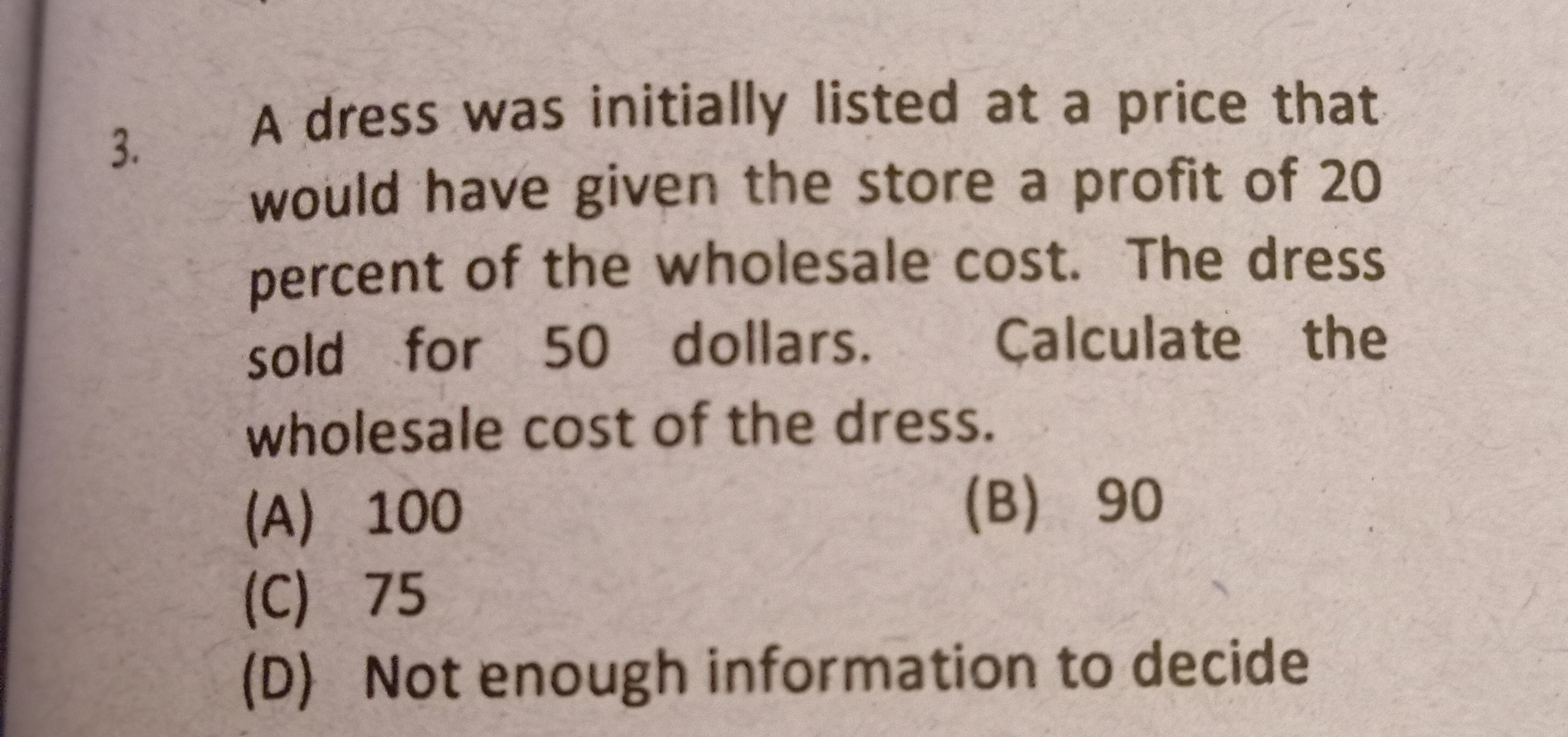 3.
A dress was initially listed at a price that
would have given the s