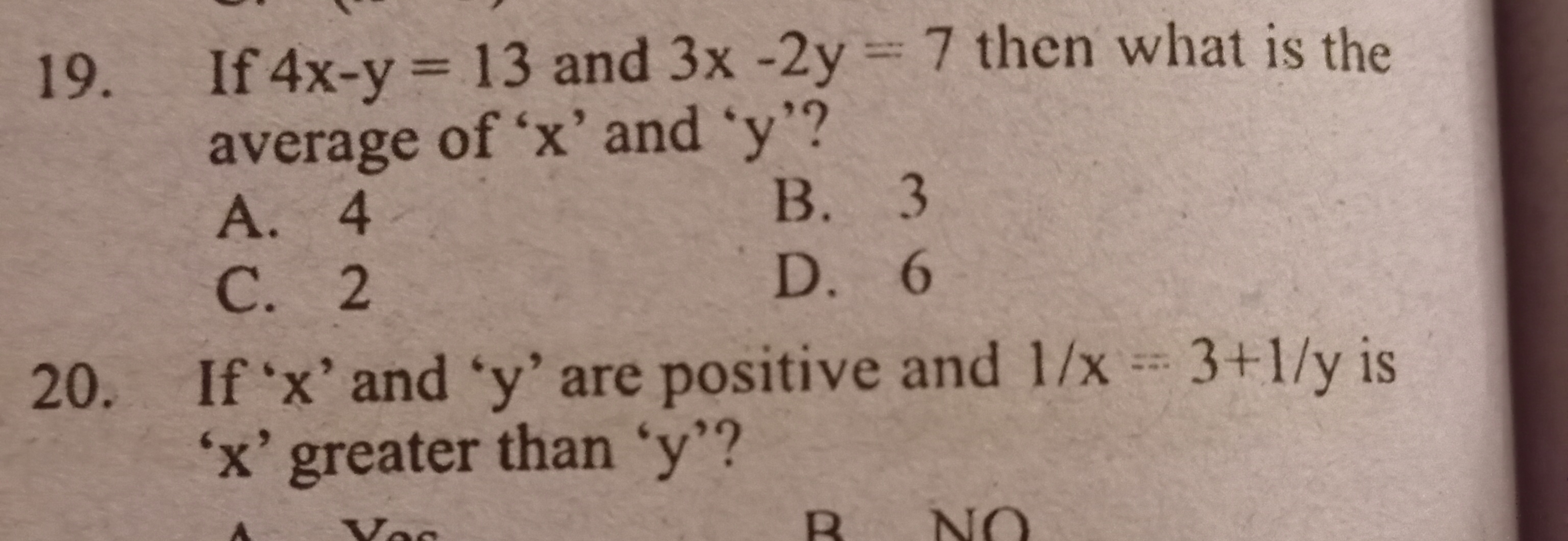 19. If 4x−y=13 and 3x−2y=7 then what is the average of ' x ' and ' y '