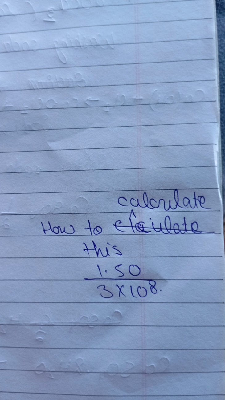 calculate
How to e culate this
3×1081.50​