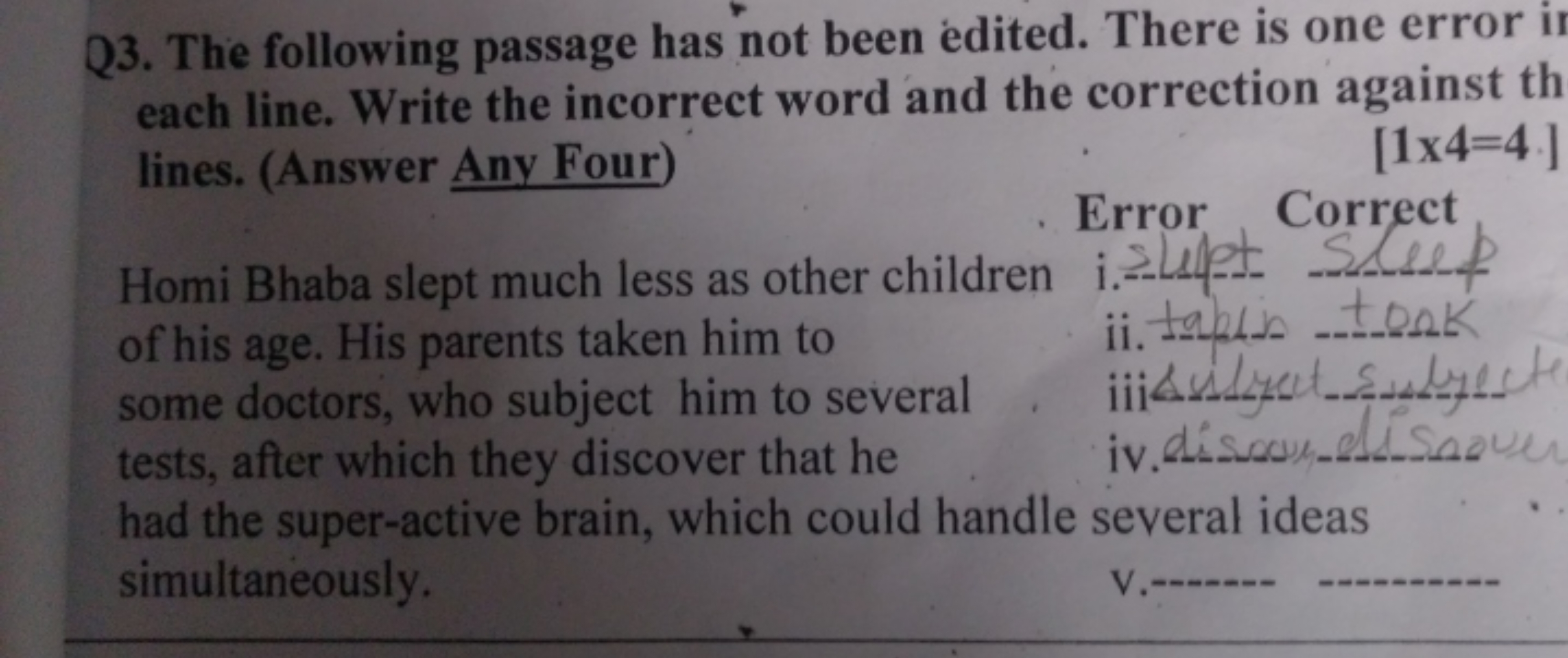 Q3. The following passage has not been edited. There is one error is e