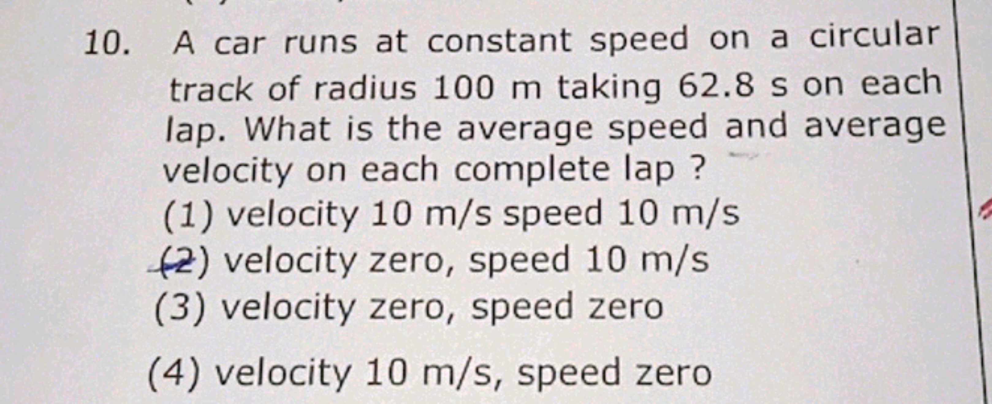 10. A car runs at constant speed on a circular track of radius 100 m t