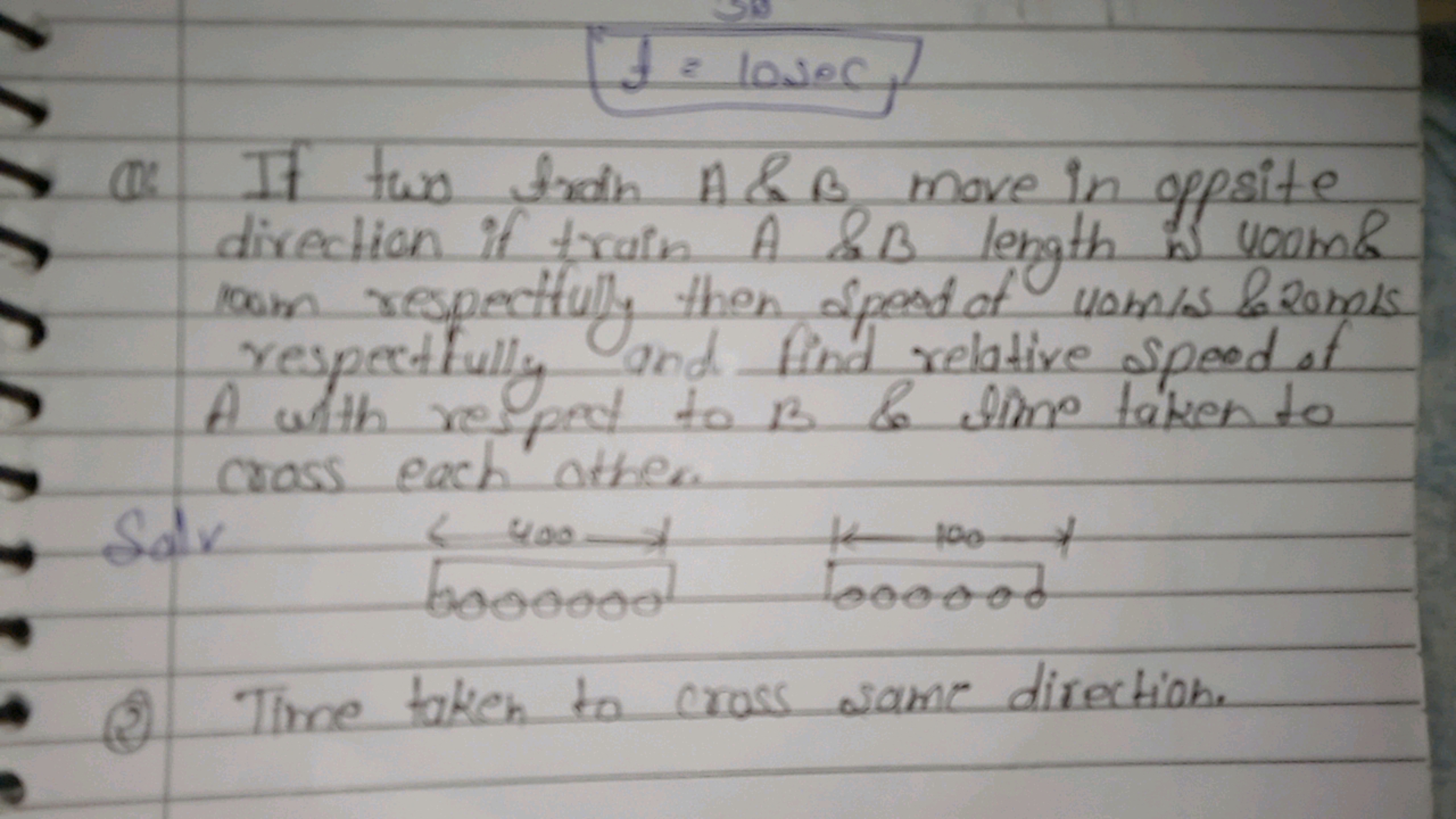 f=losec,
(12. If two fad A&B move in opposite direction if train A \& 