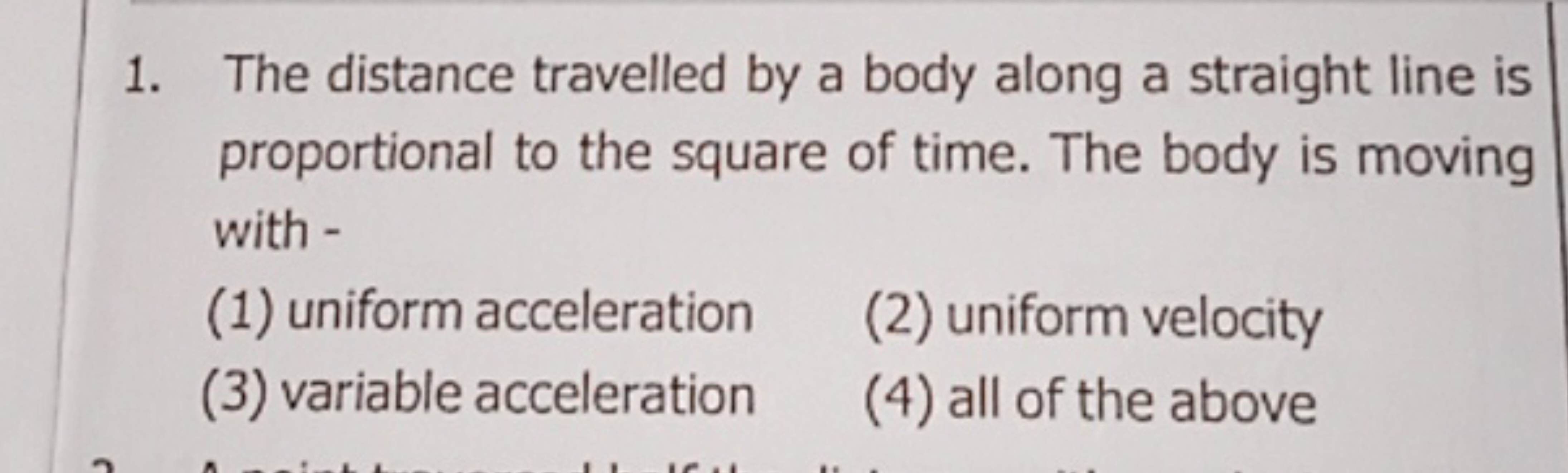 1. The distance travelled by a body along a straight line is proportio