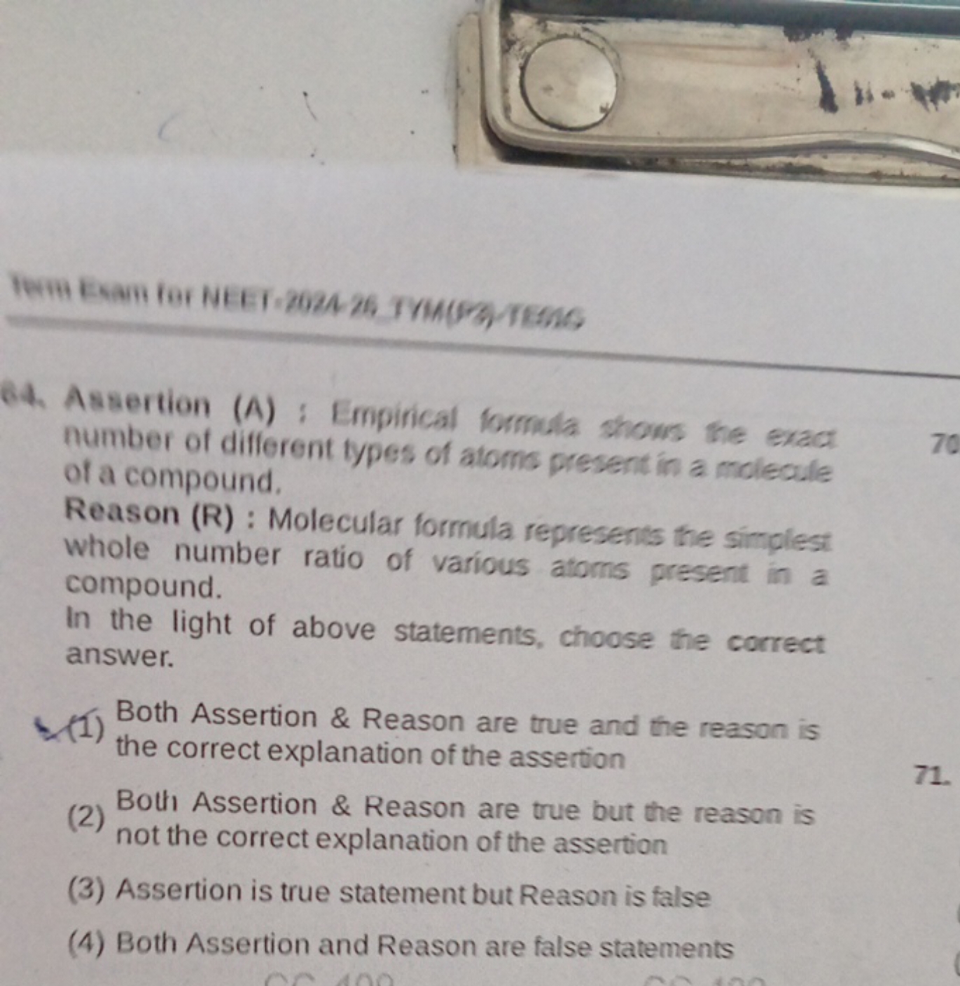 84. Assertion (A) : Empirical formula shows the exact number of differ