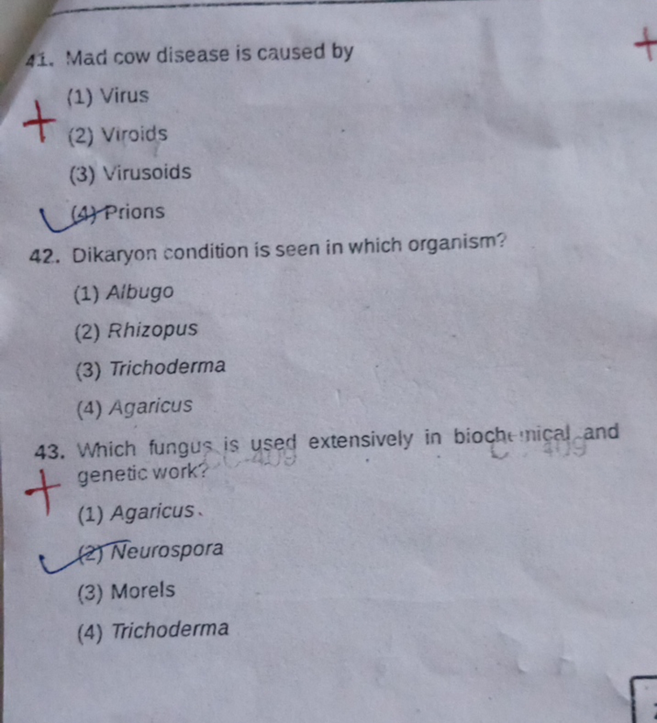 41. Mad cow disease is caused by
t
(1) Virus
(2) Viroids
(3) Virusoids