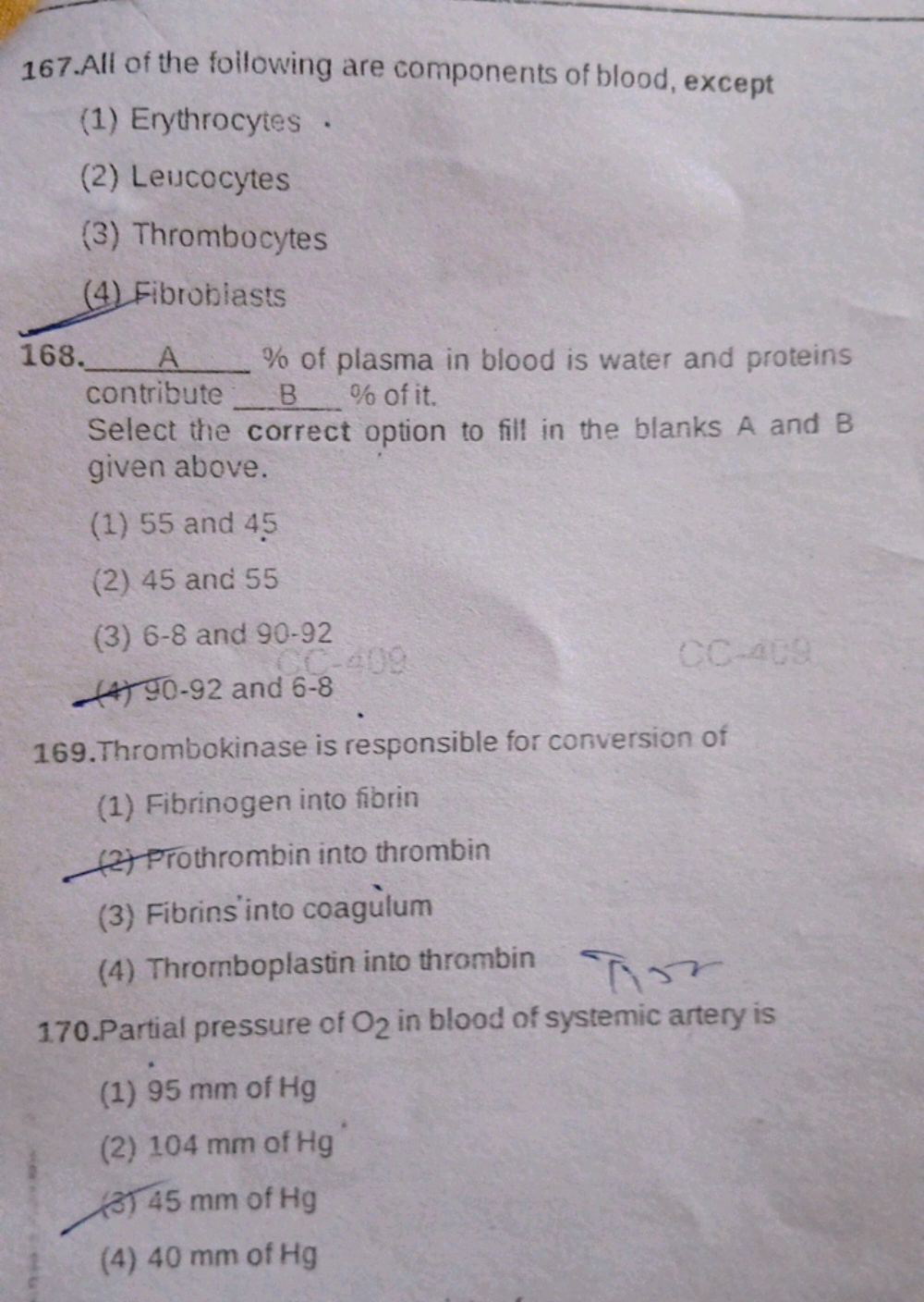 167. All of the following are components of blood, except
(1) Erythroc