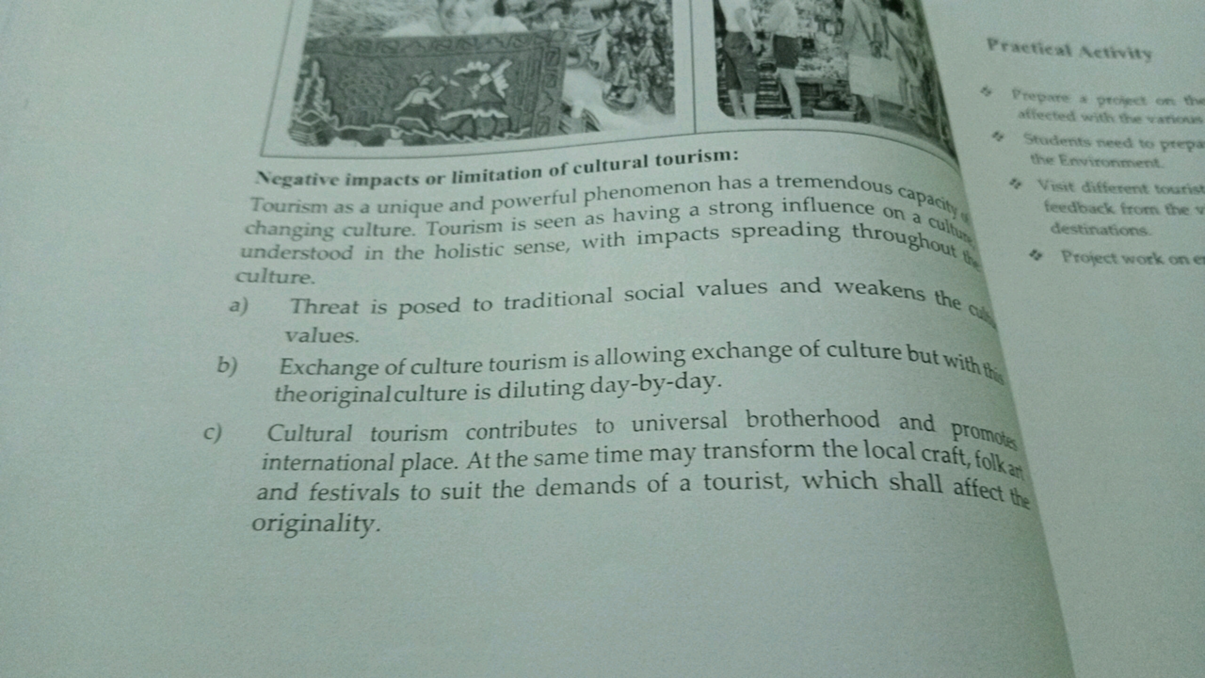 Negative impacts or limitation of cultural tourism:
Tourism as a uniqu