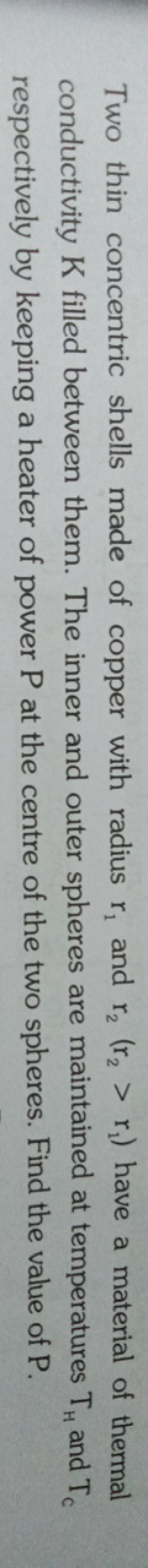Two thin concentric shells made of copper with radius r1​ and r2​(r2​>