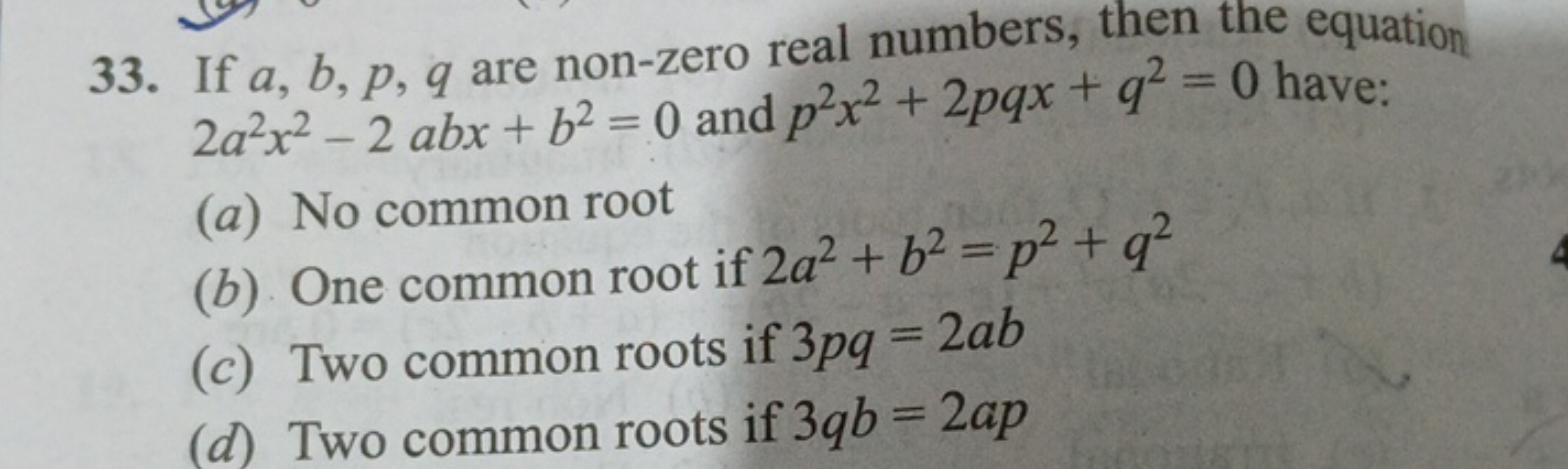 33. If a,b,p,q are non-zero real numbers, then the equation 2a2x2−2abx