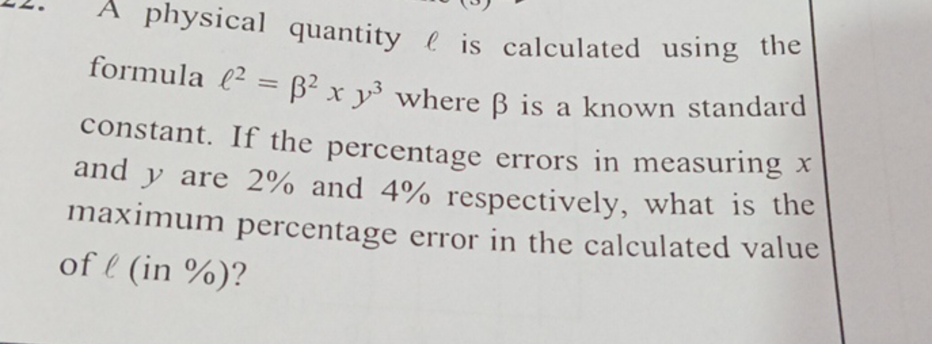 A physical quantity ℓ is calculated using the formula ℓ2=β2xy3 where β