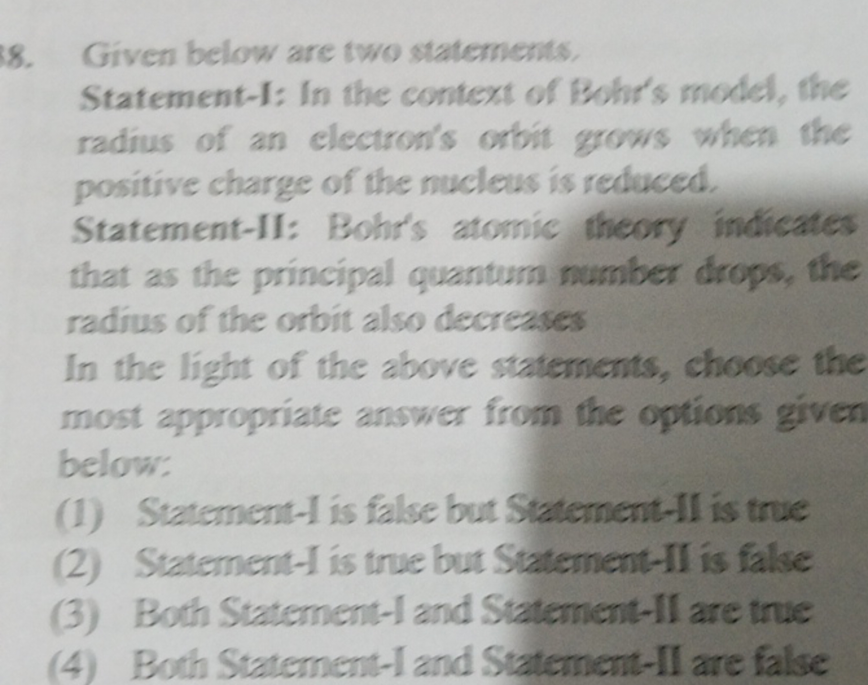 8. Given below are two statements,

Statement-I: In the context of Boh