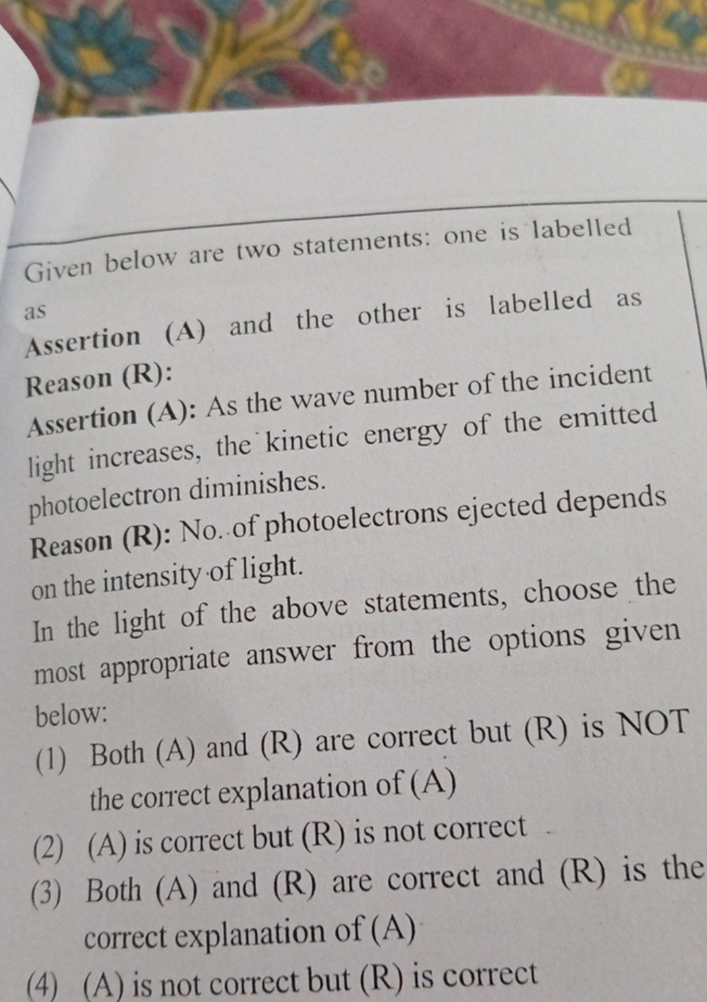 Given below are two statements: one is labelled as
Assertion (A) and t