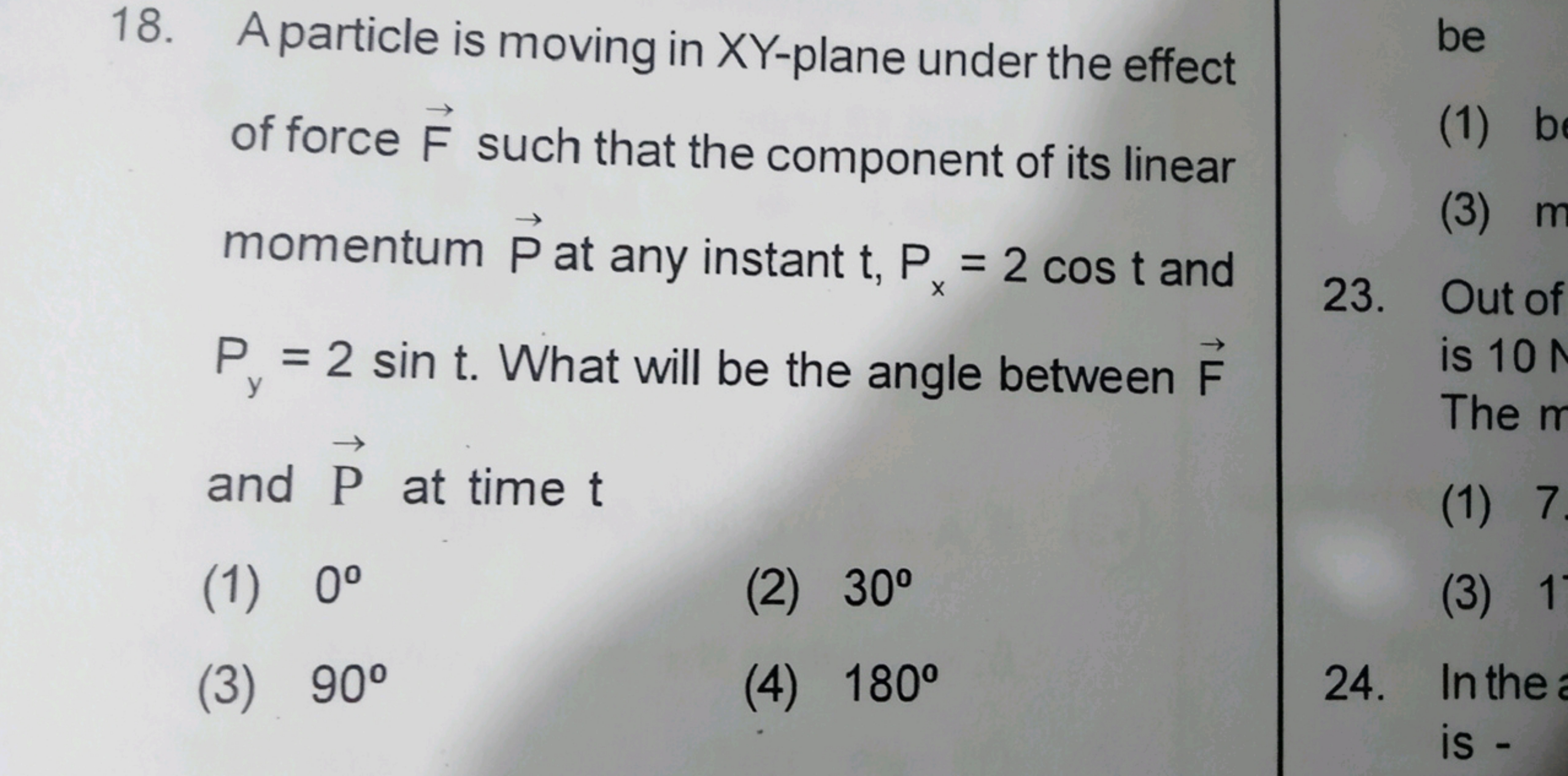 18. A particle is moving in XY -plane under the effect of force F such