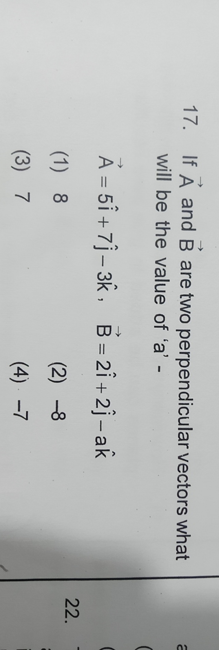 17. If A and B are two perpendicular vectors what will be the value of