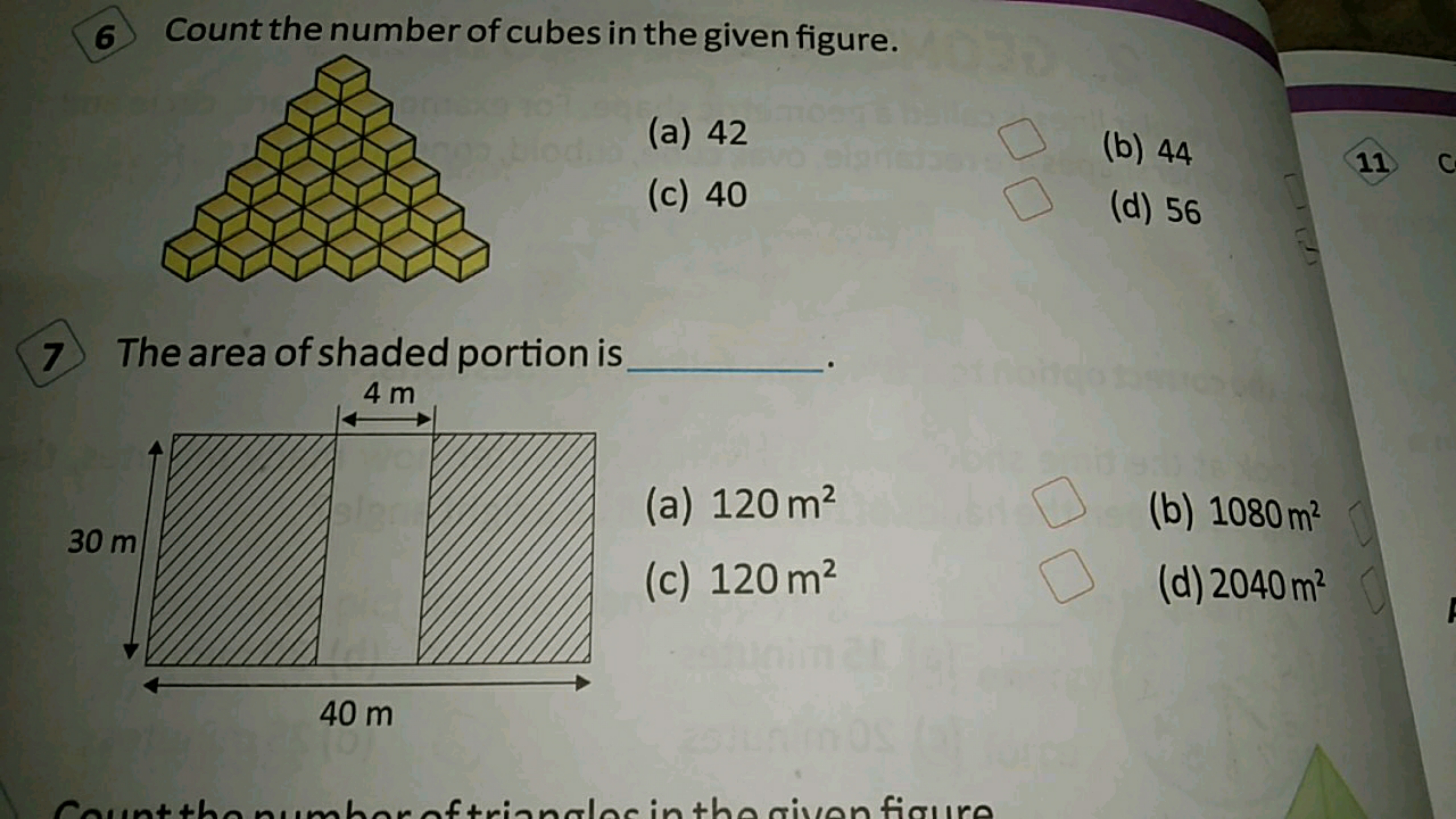 6 Count the number of cubes in the given figure.
(a) 42
(b) 44
(c) 40
