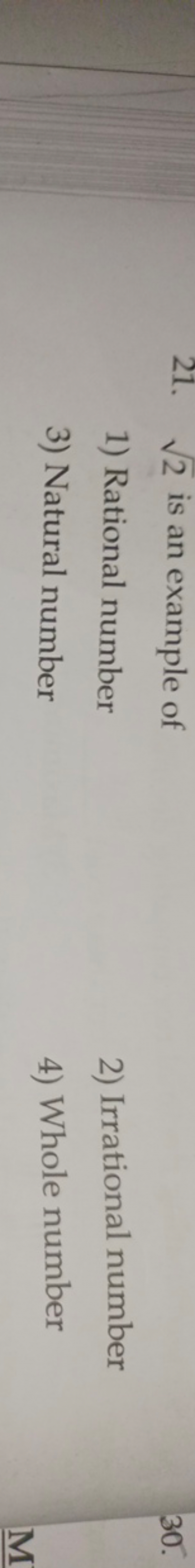 21. 2​ is an example of
1) Rational number
2) Irrational number
3) Nat