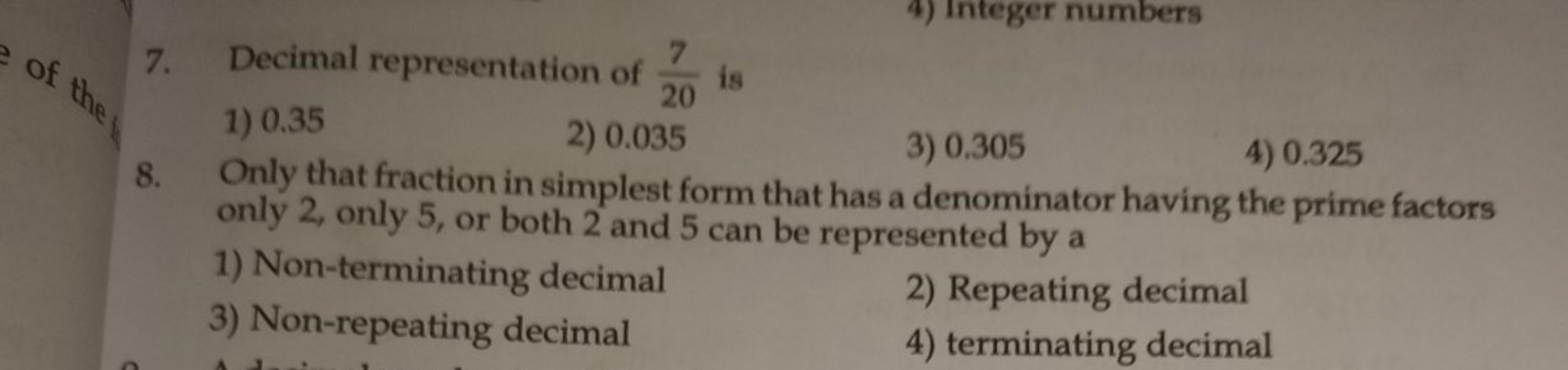 7. Decimal representation of 207​ is
1) 0.35
2) 0.035
8. Only that fra