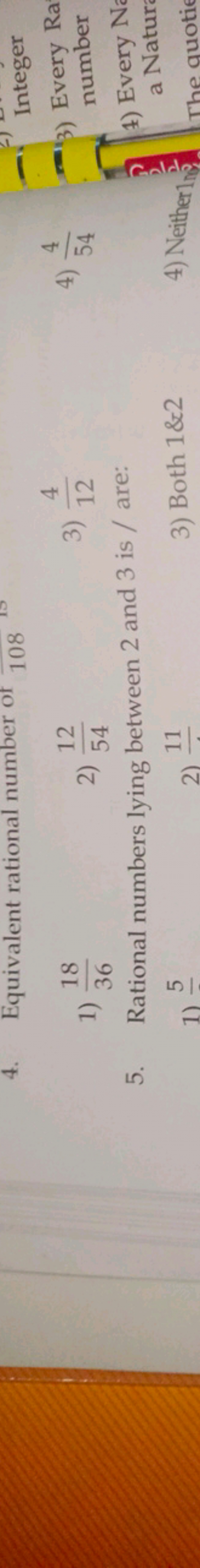 1) 3618​
2) 5412​
3) 124​
4) 544​
(3) Every Ra number
5. Rational numb