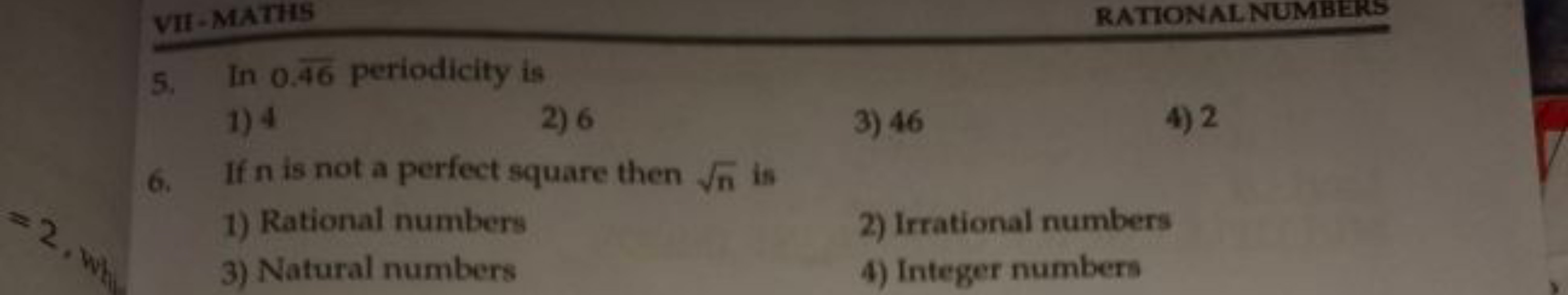 RATIONALNUMBERS
5. In 0.46 periodicity is
1) 4
2) 6
3) 46
4) 2
6. If n