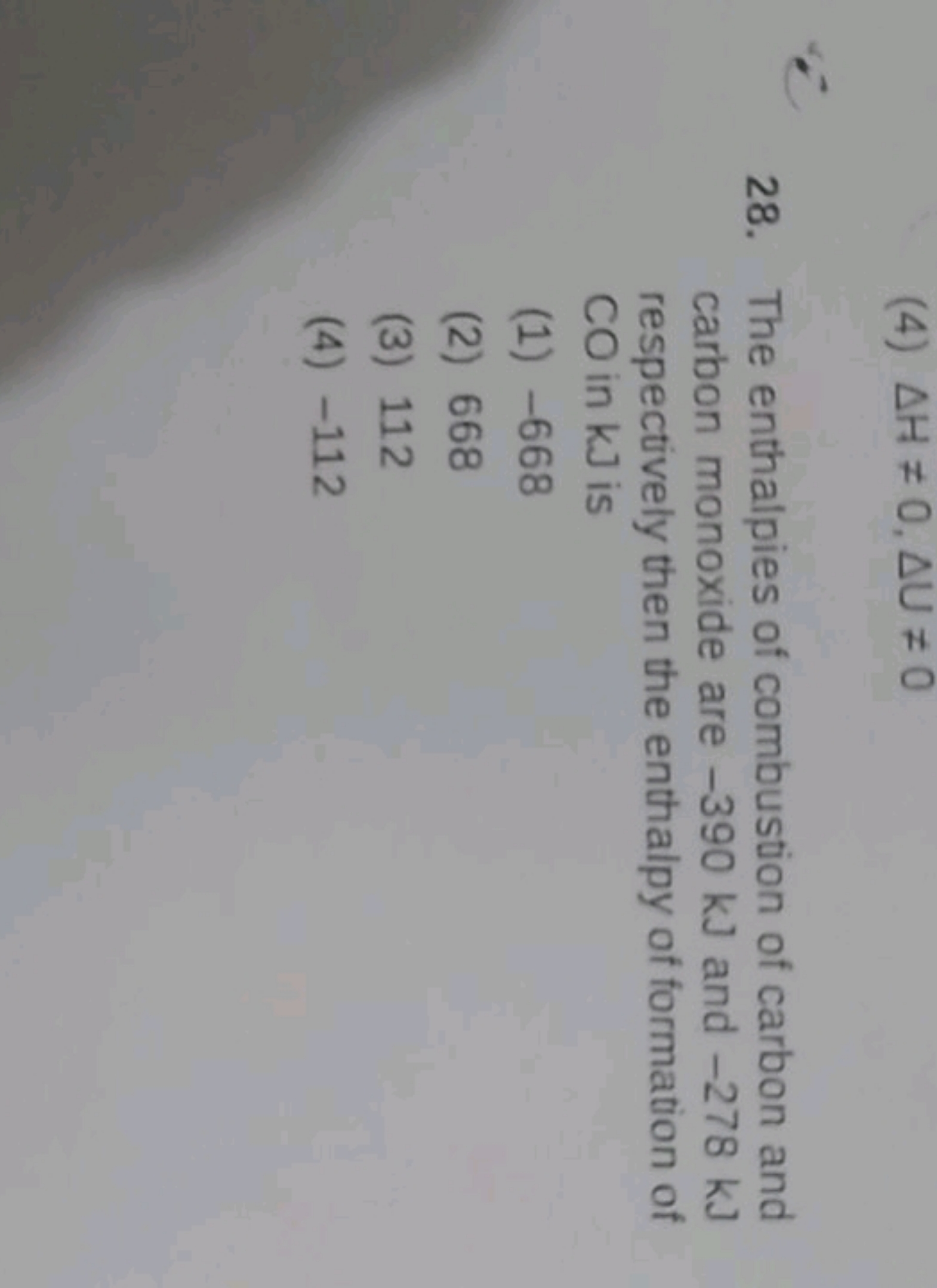 (4) ΔH=0,ΔU=0
28. The enthalpies of combustion of carbon and carbon 