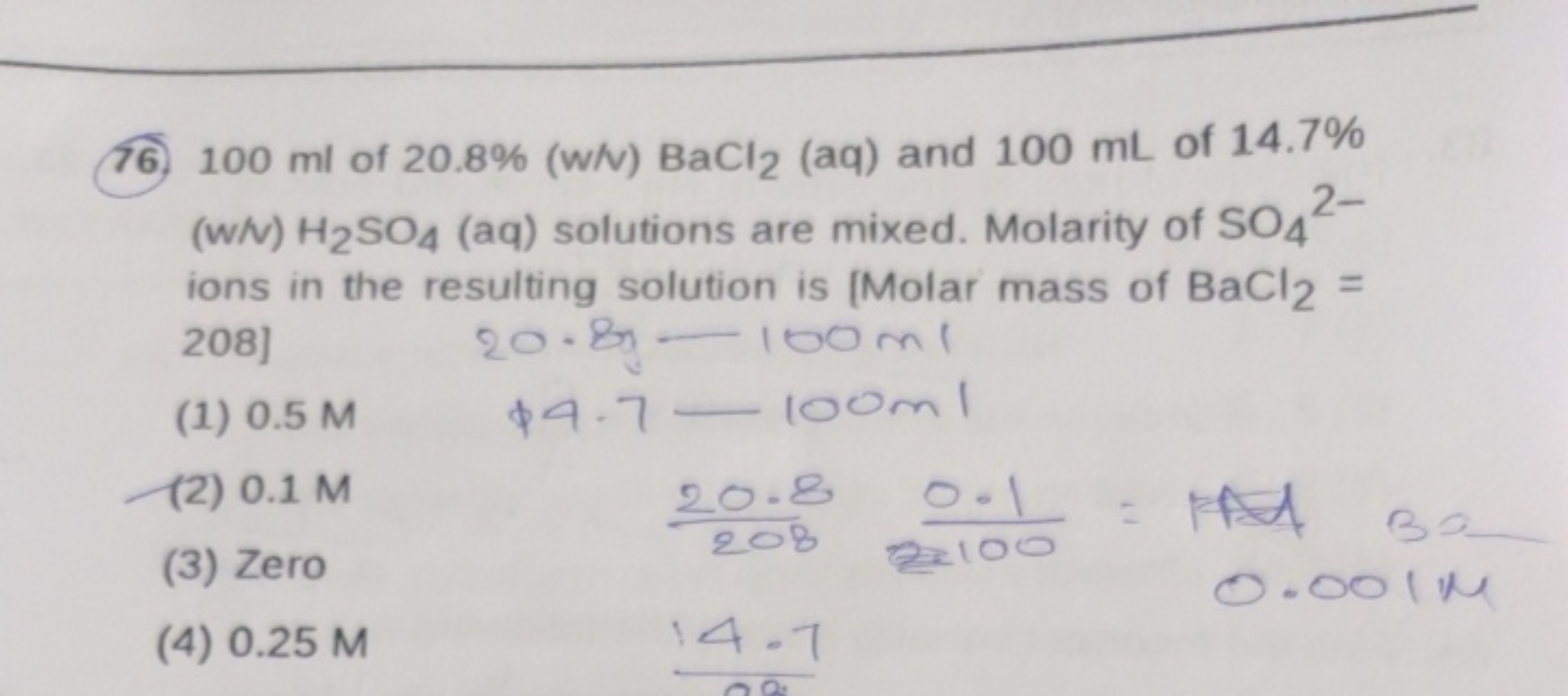 (76.) 100 ml of 20.8%(w/v)BaCl2​(aq) and 100 mL of 14.7% (w/v) H2​SO4​