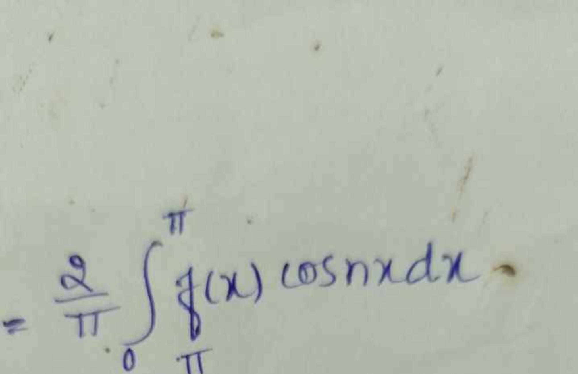 =π2​∫0π​f(x)cosnxdx.