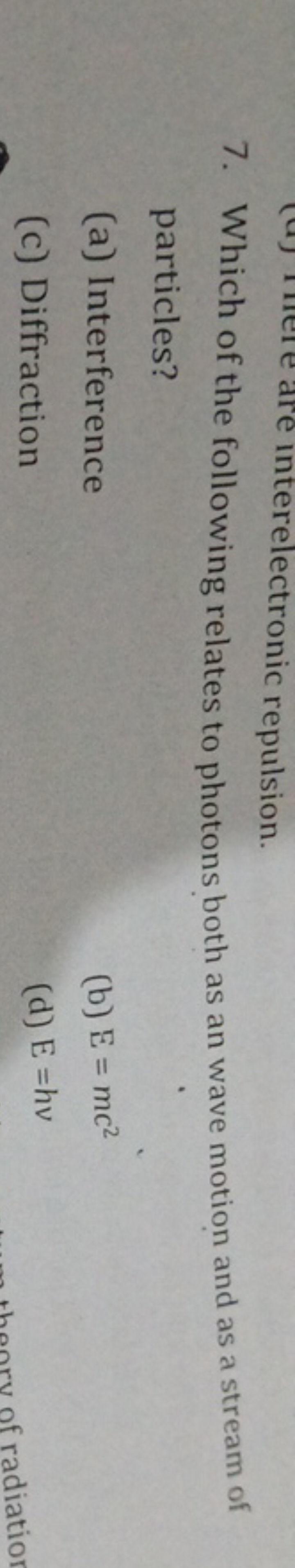 7. Which of the following relates to photons both as an wave motion an