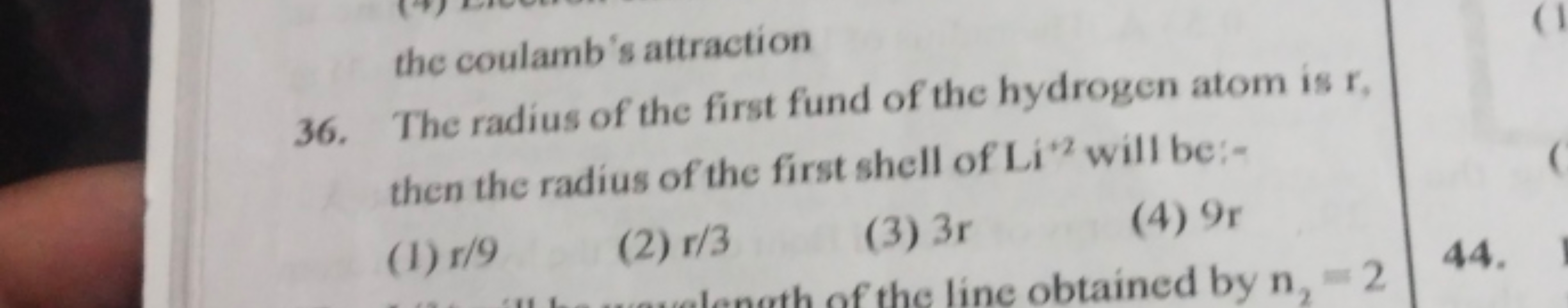 the coulamb's attraction
36. The radius of the first fund of the hydro