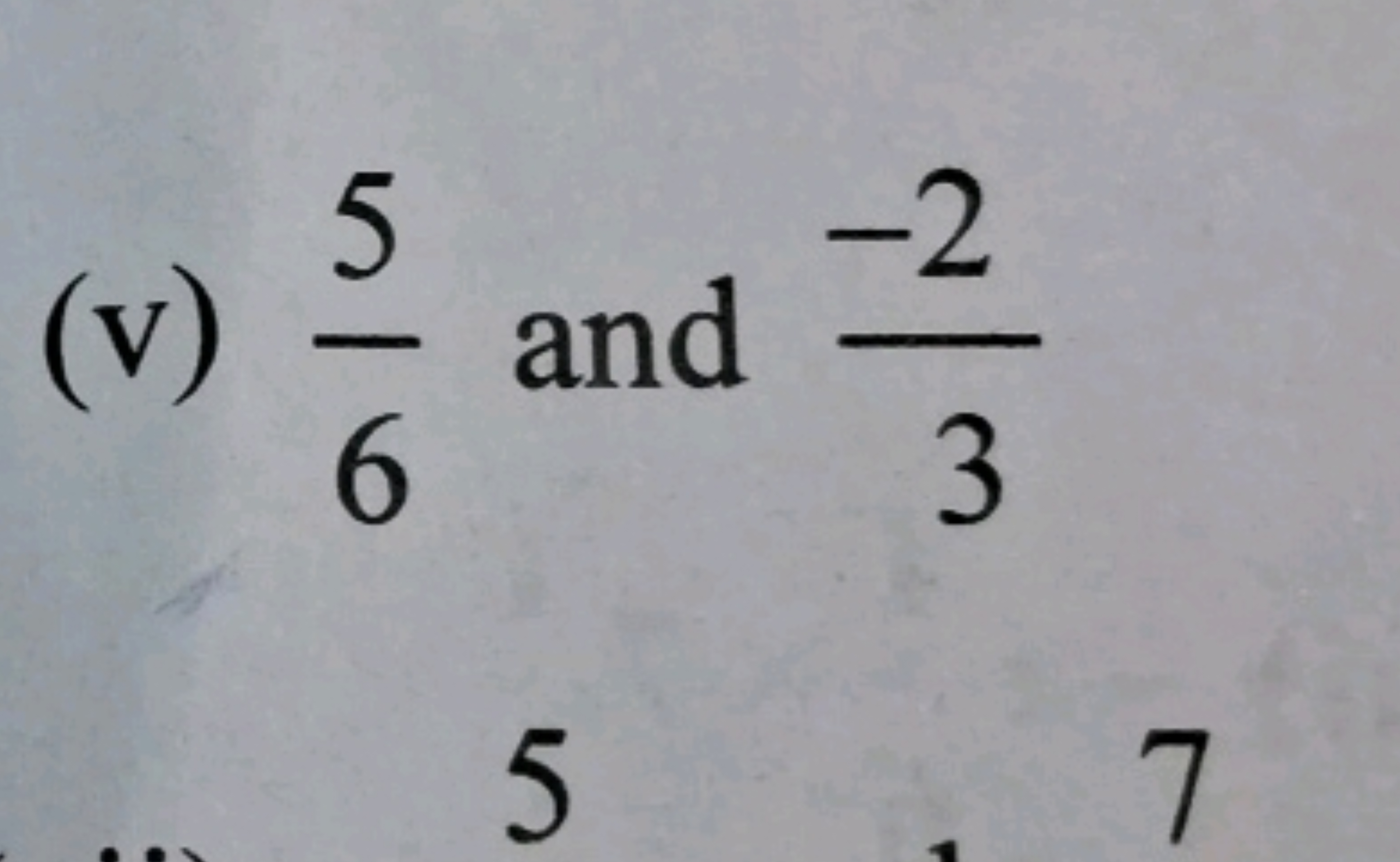 (v) 65​ and 3−2​