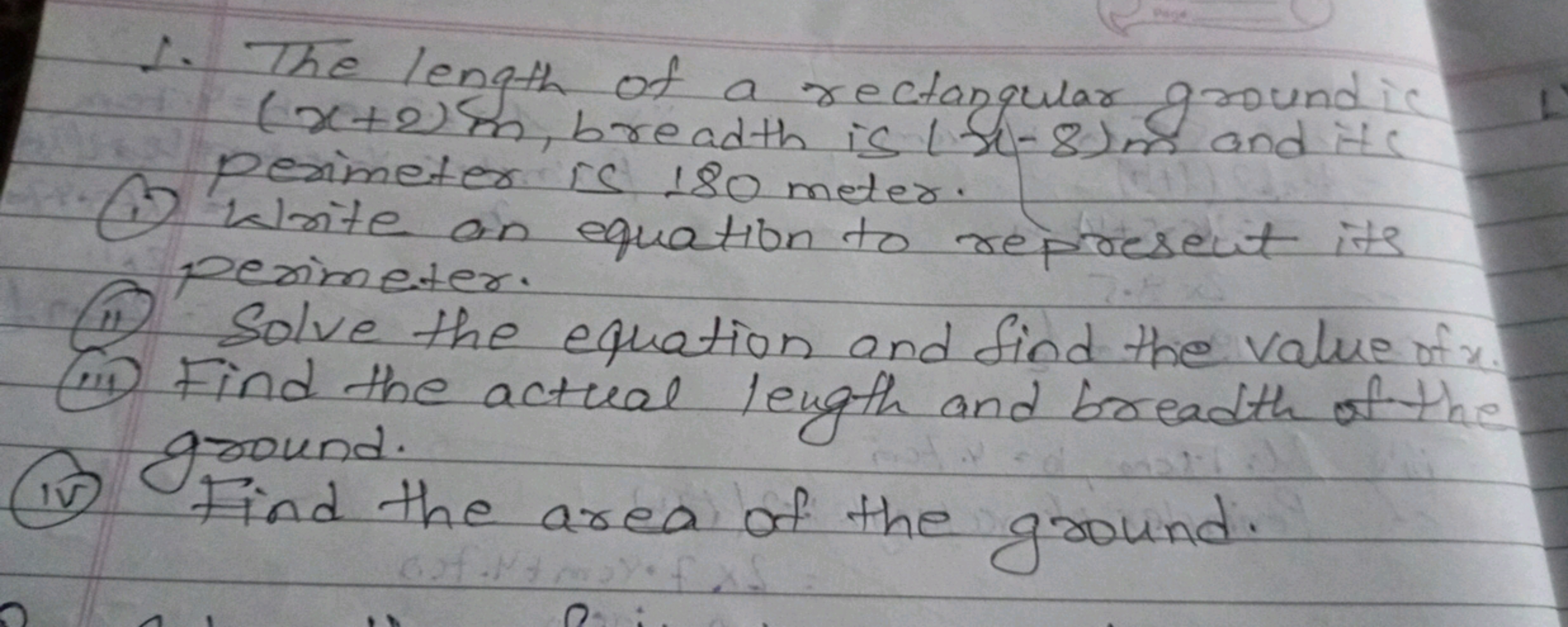 1. The length of a rectangular ground is (x+2)m, breadth is 1.x−8)m an