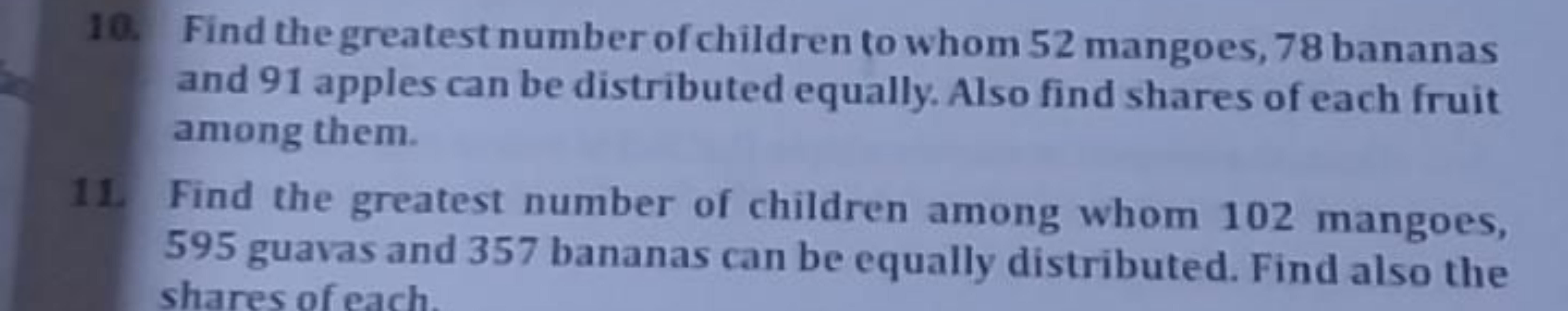 10. Find the greatest number of children to whom 52 mangoes, 78 banana