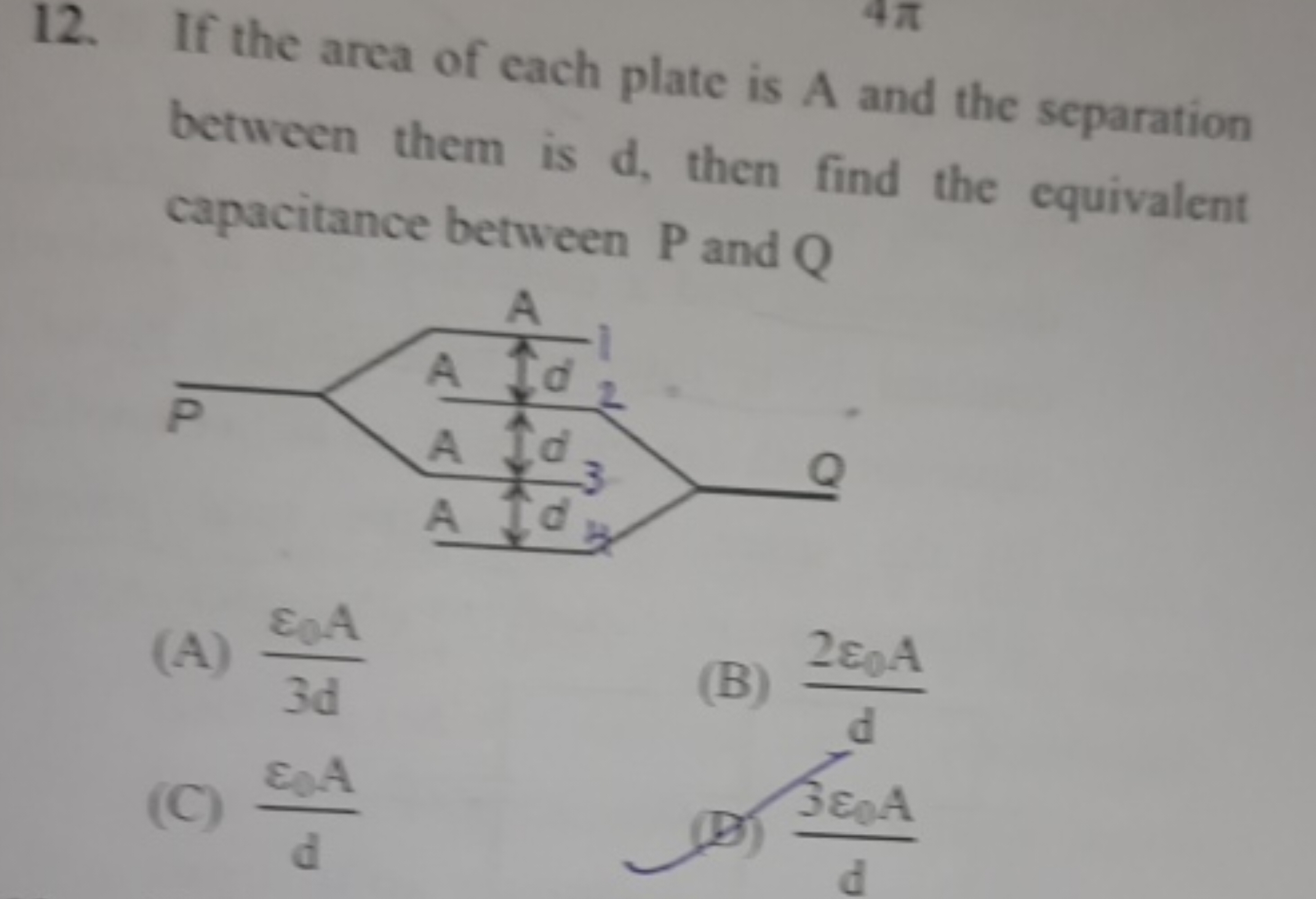 12. If the area of each plate is A and the separation between them is 