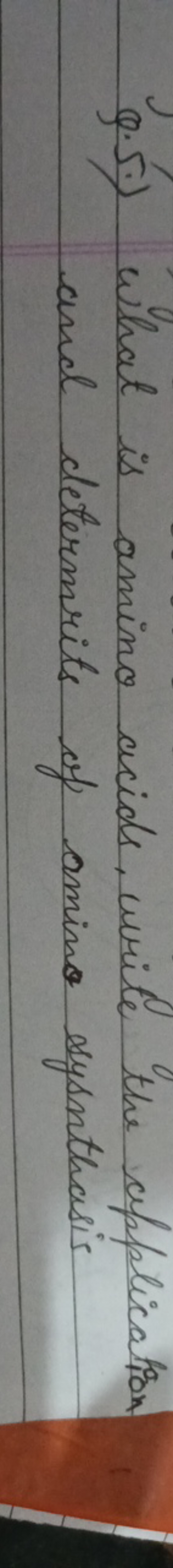 Q.5.) What is amino acids, write the application and determrits of ami