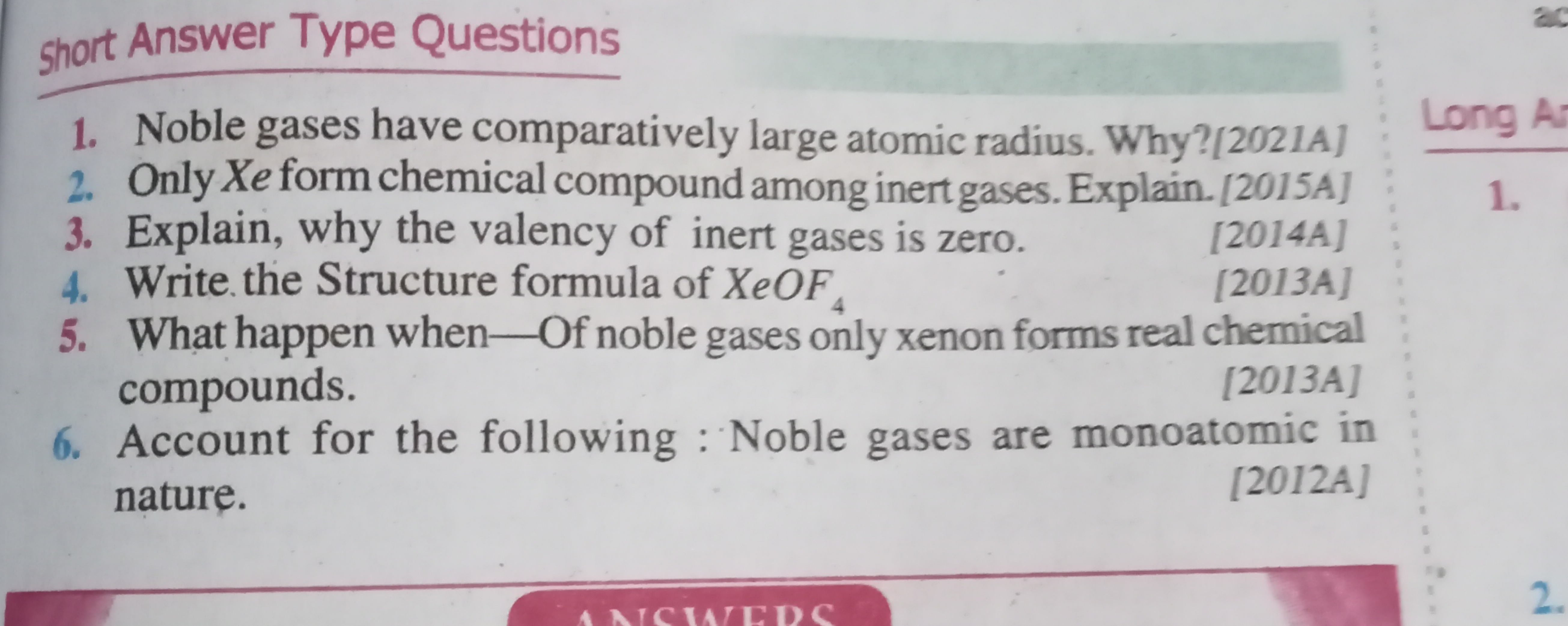 Short Answer Type Questions
1. Noble gases have comparatively large at