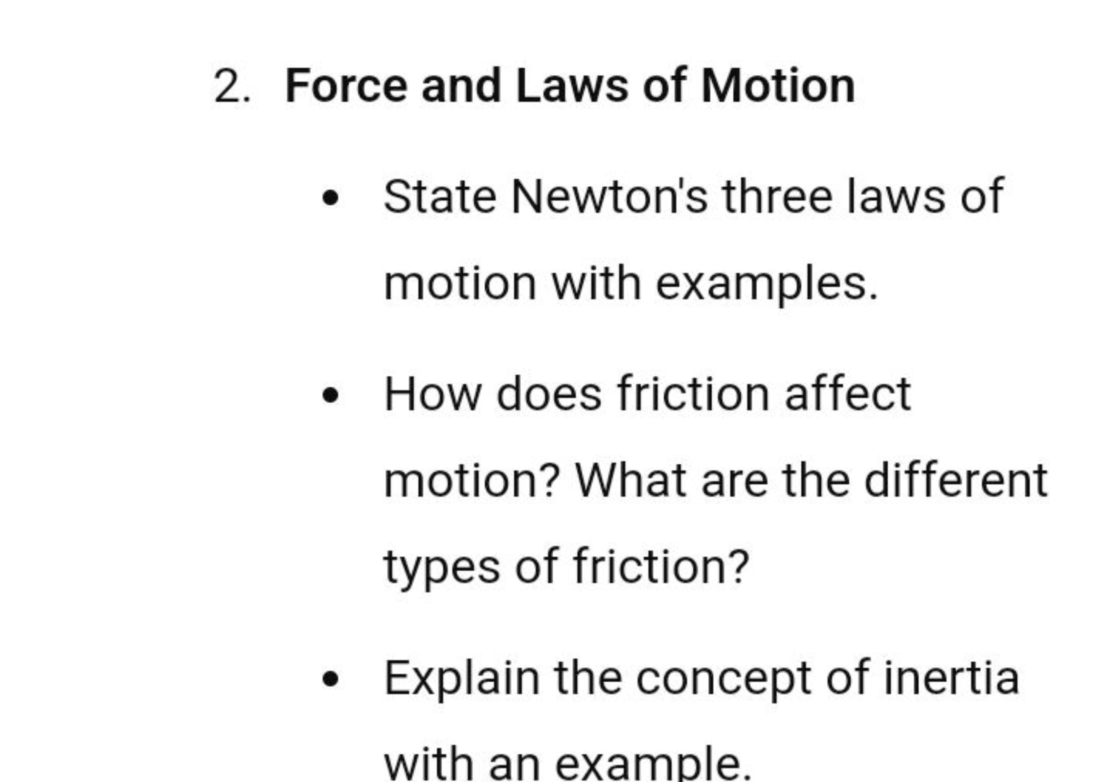 2. Force and Laws of Motion
- State Newton's three laws of motion with