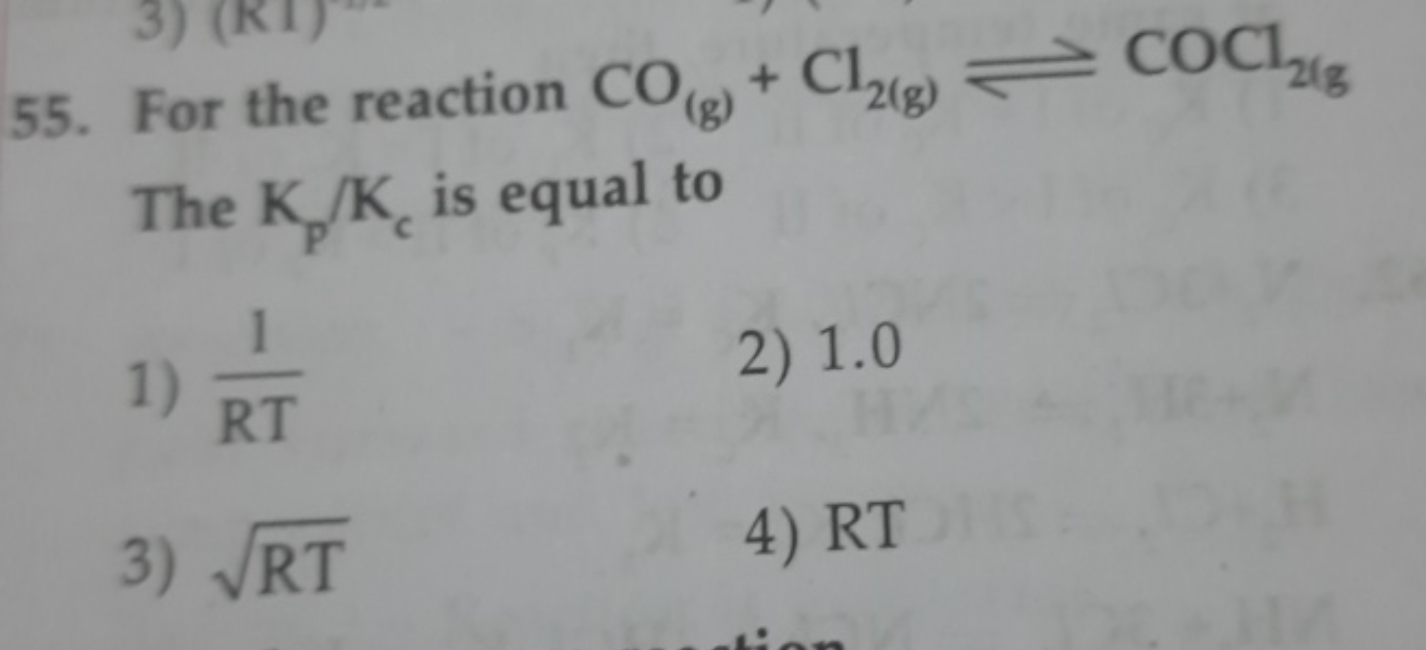 55. For the reaction CO(g)​+Cl2( g)​⇌COCl2( g​ The Kp​/Kc​ is equal to