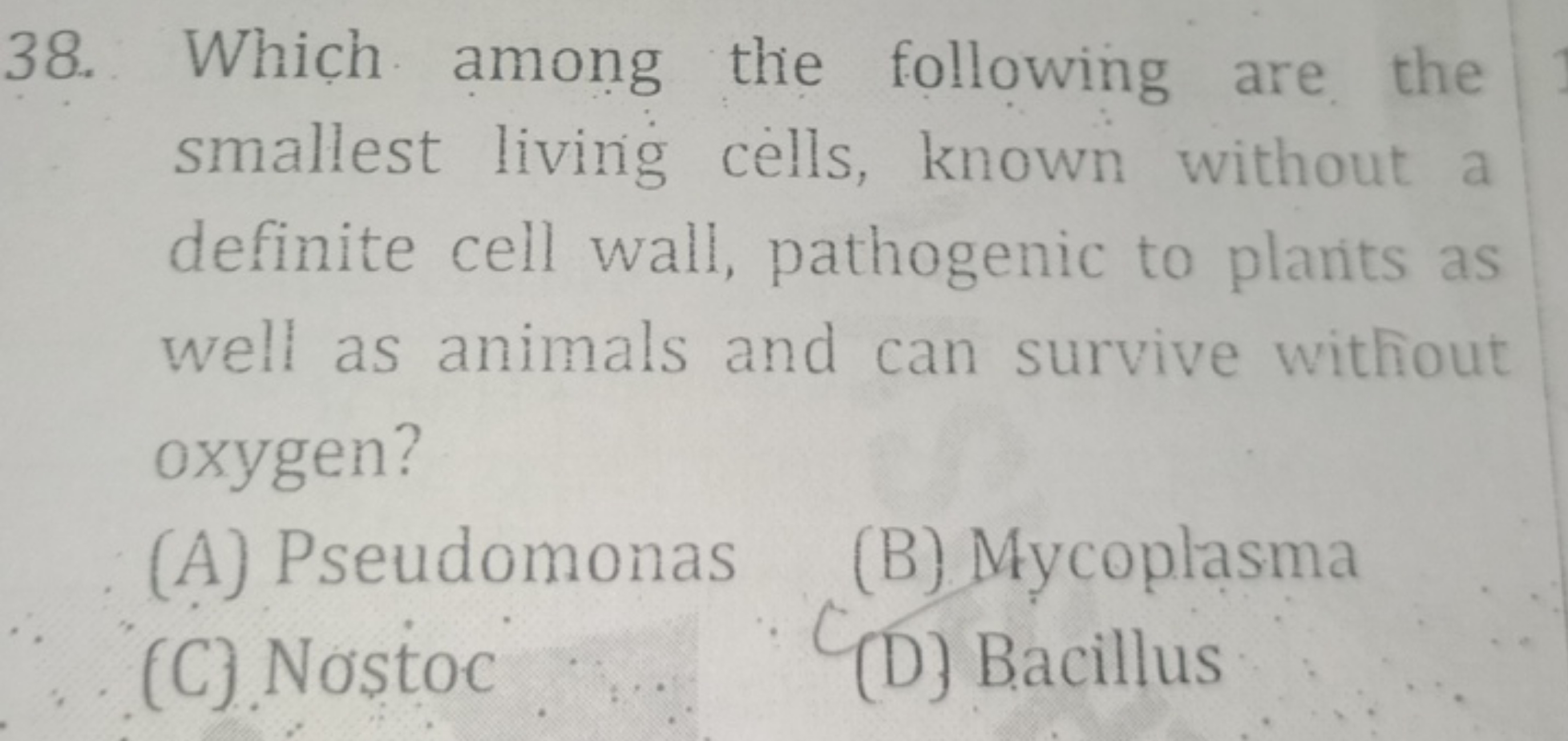 38. Which among the following are the smallest living cells, known wit