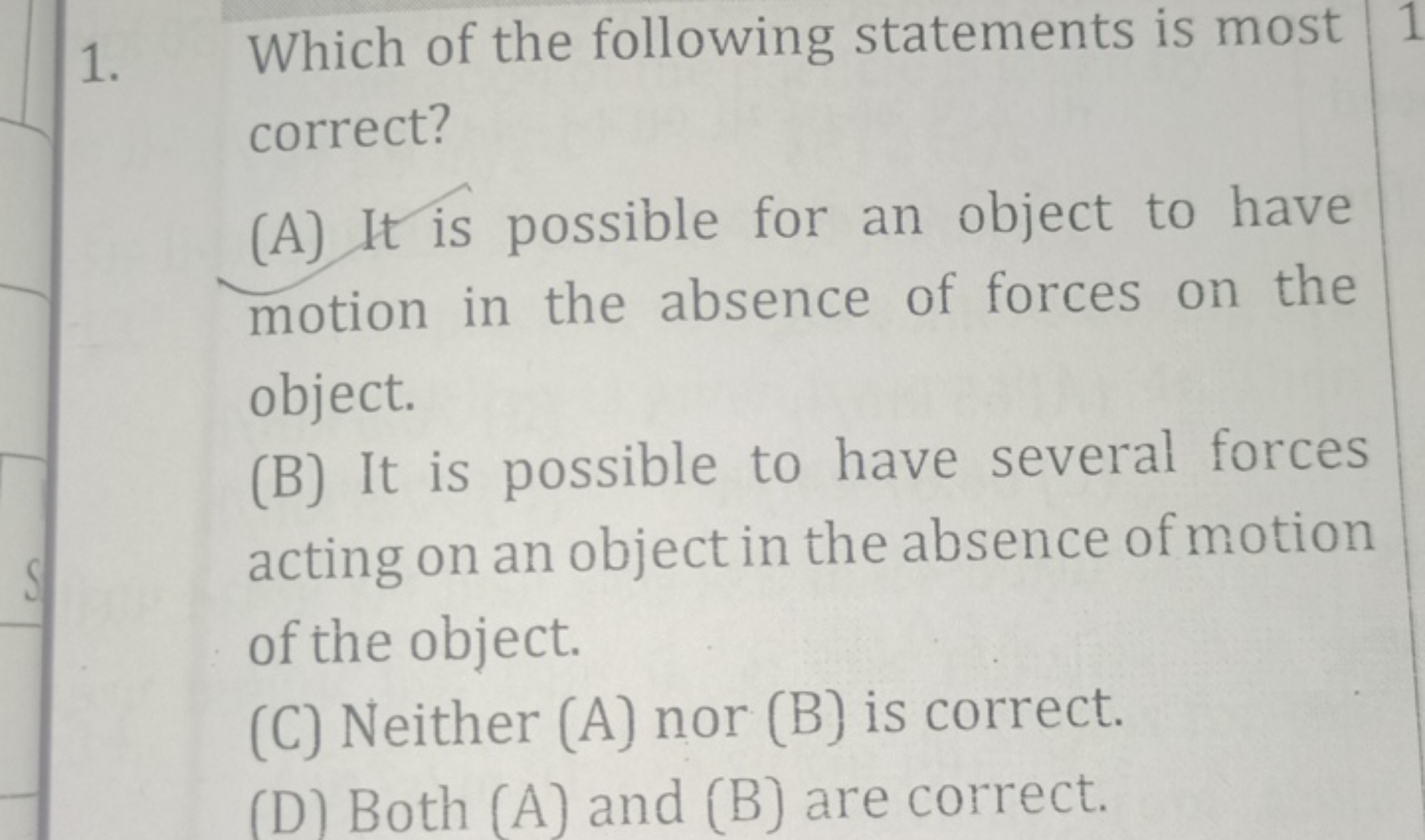 1. Which of the following statements is most correct?
(A) It is possib