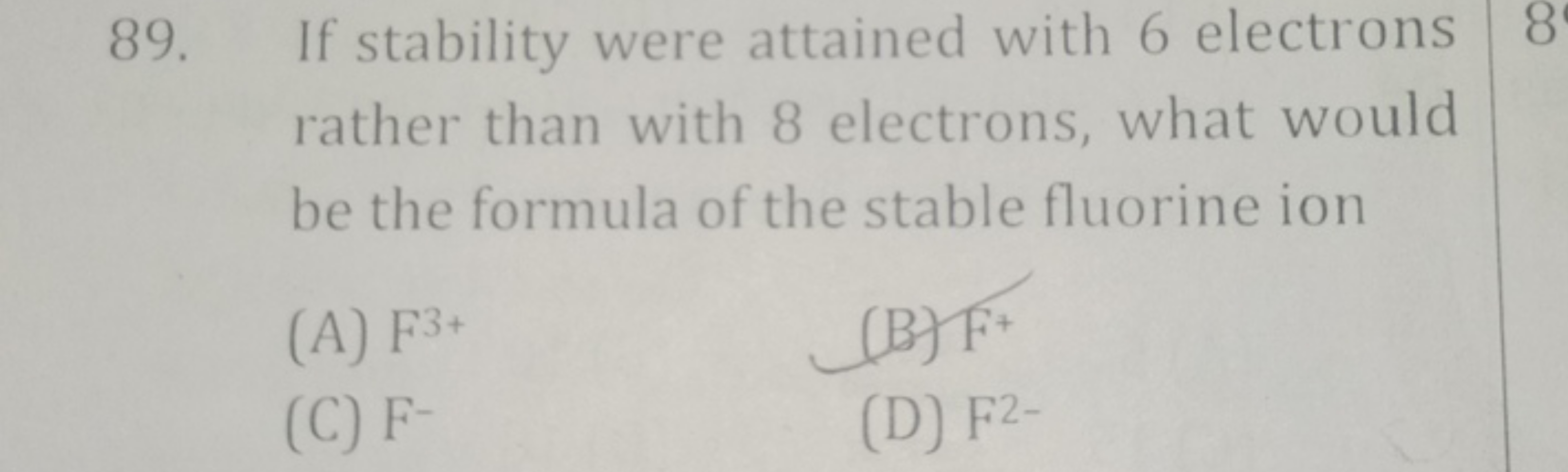 89. If stability were attained with 6 electrons rather than with 8 ele