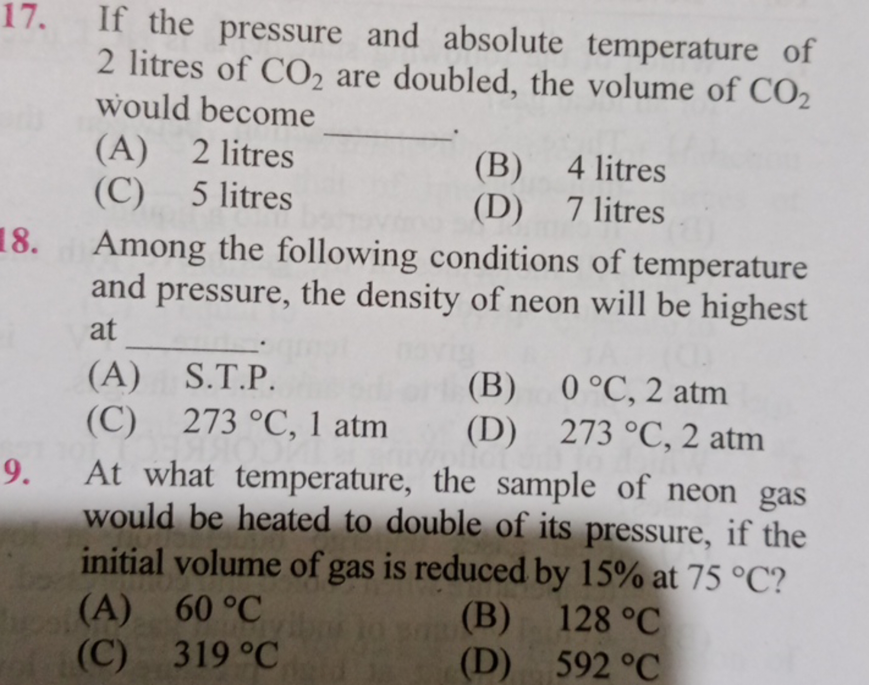 17. If the pressure and absolute temperature of 2 litres of CO2​ are d