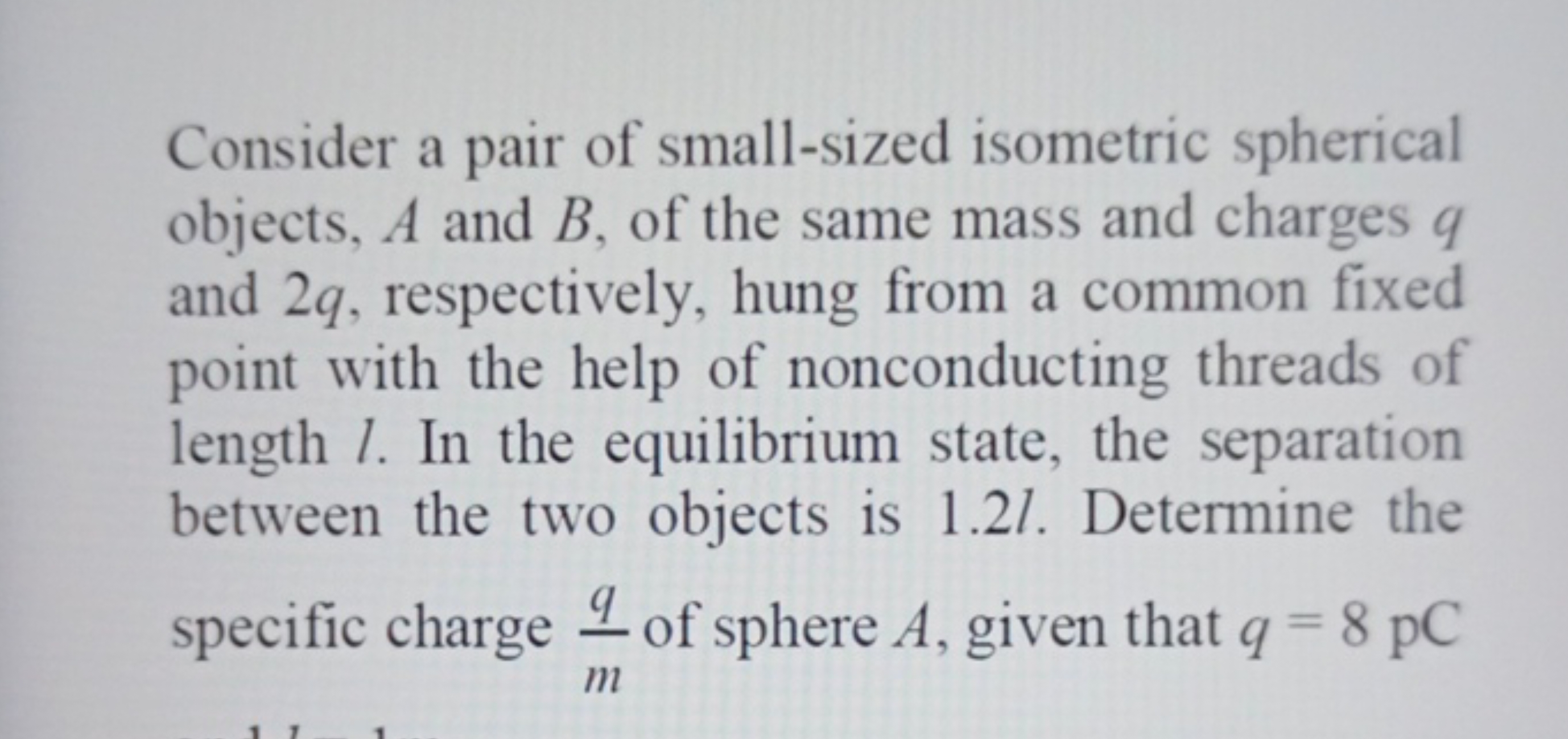 Consider a pair of small-sized isometric spherical objects, A and B, o