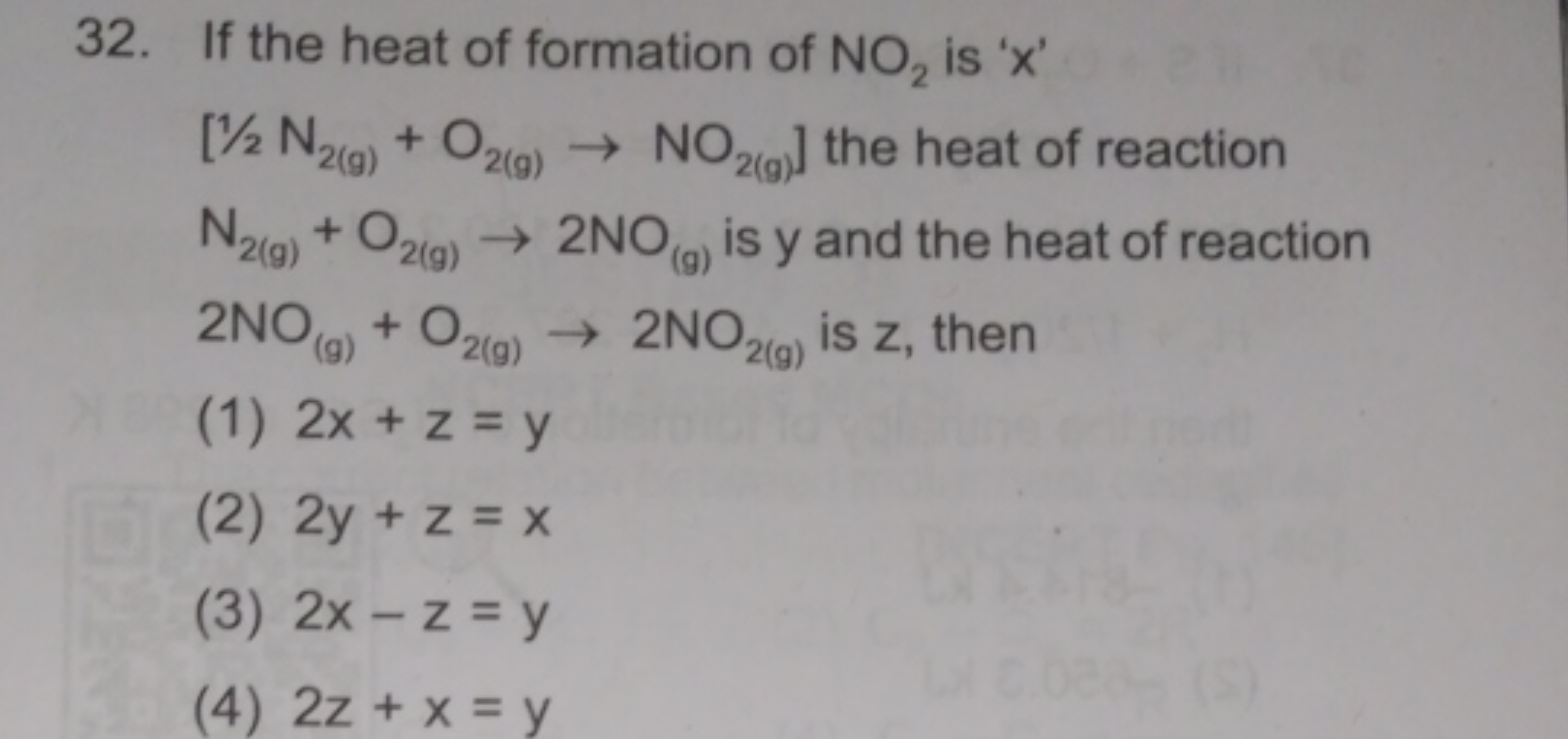 32. If the heat of formation of NO2​ is ' x ' [1/2 N2(g)​+O2(g)​→NO2(g