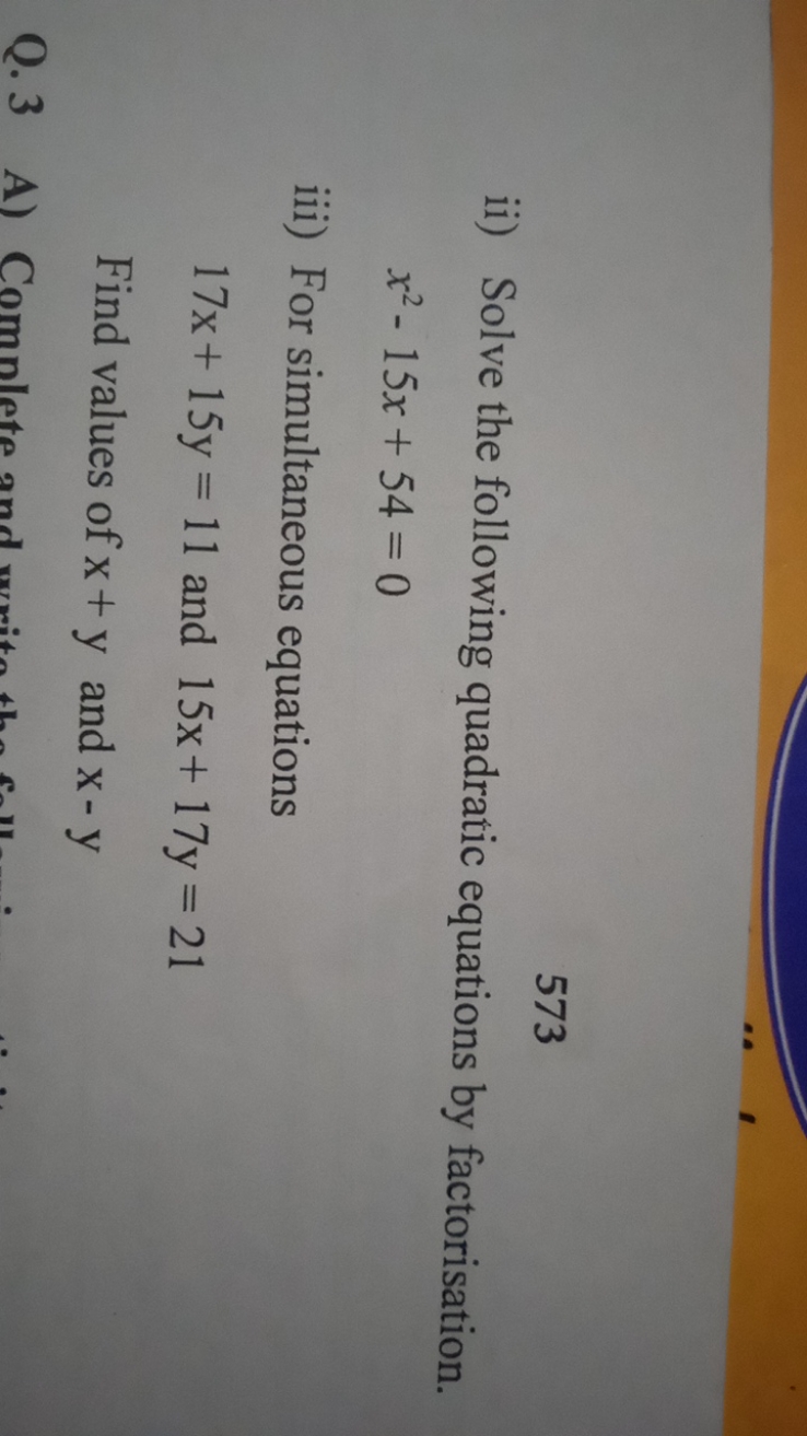 573
ii) Solve the following quadratic equations by factorisation.
x2−1