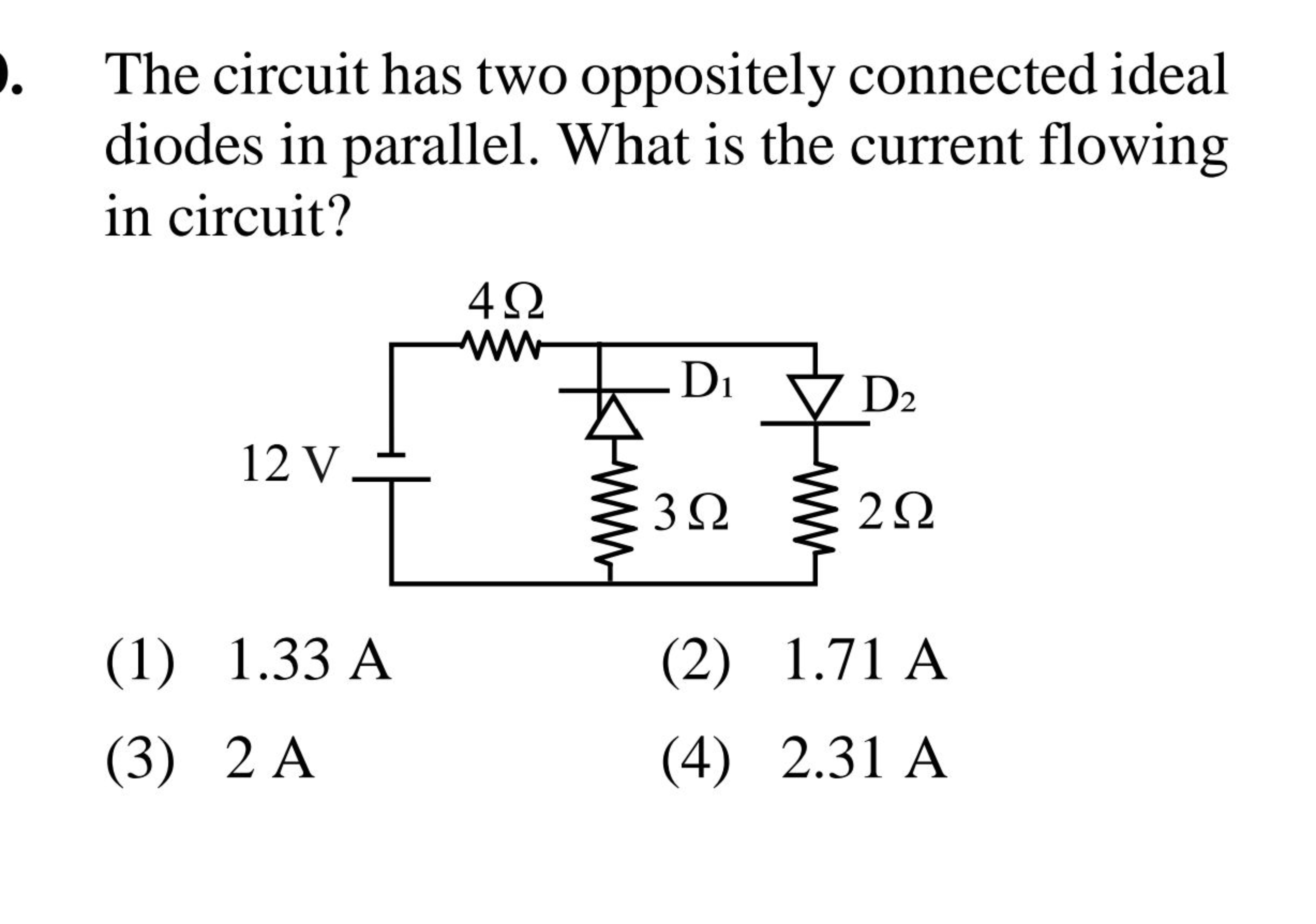 9. The circuit has two oppositely connected ideal
diodes in parallel. 