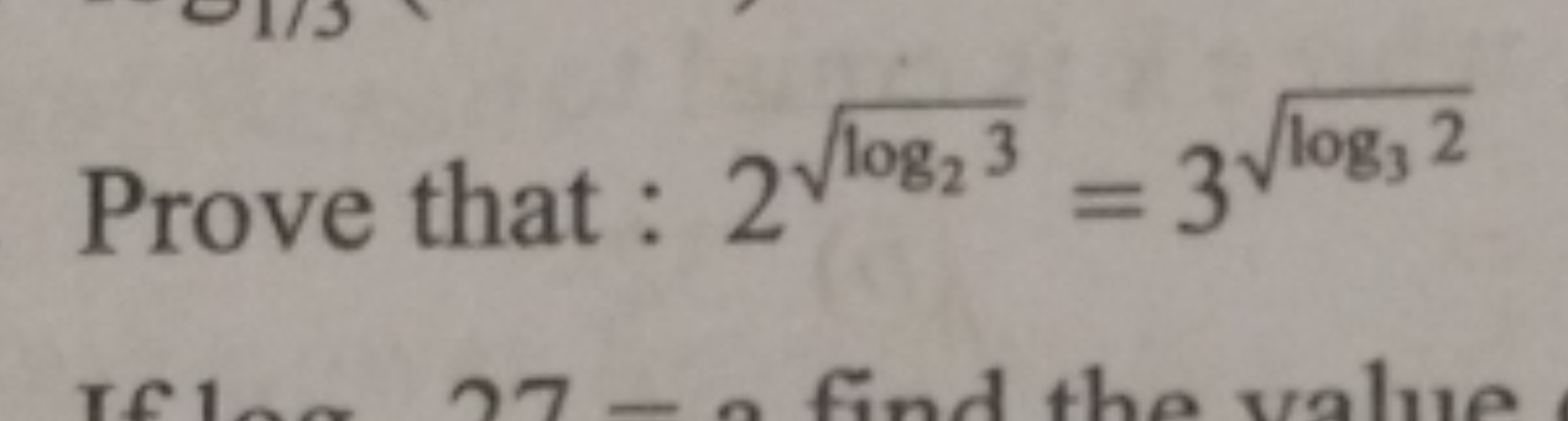 Prove that: 2log2​3​=3log3​2​